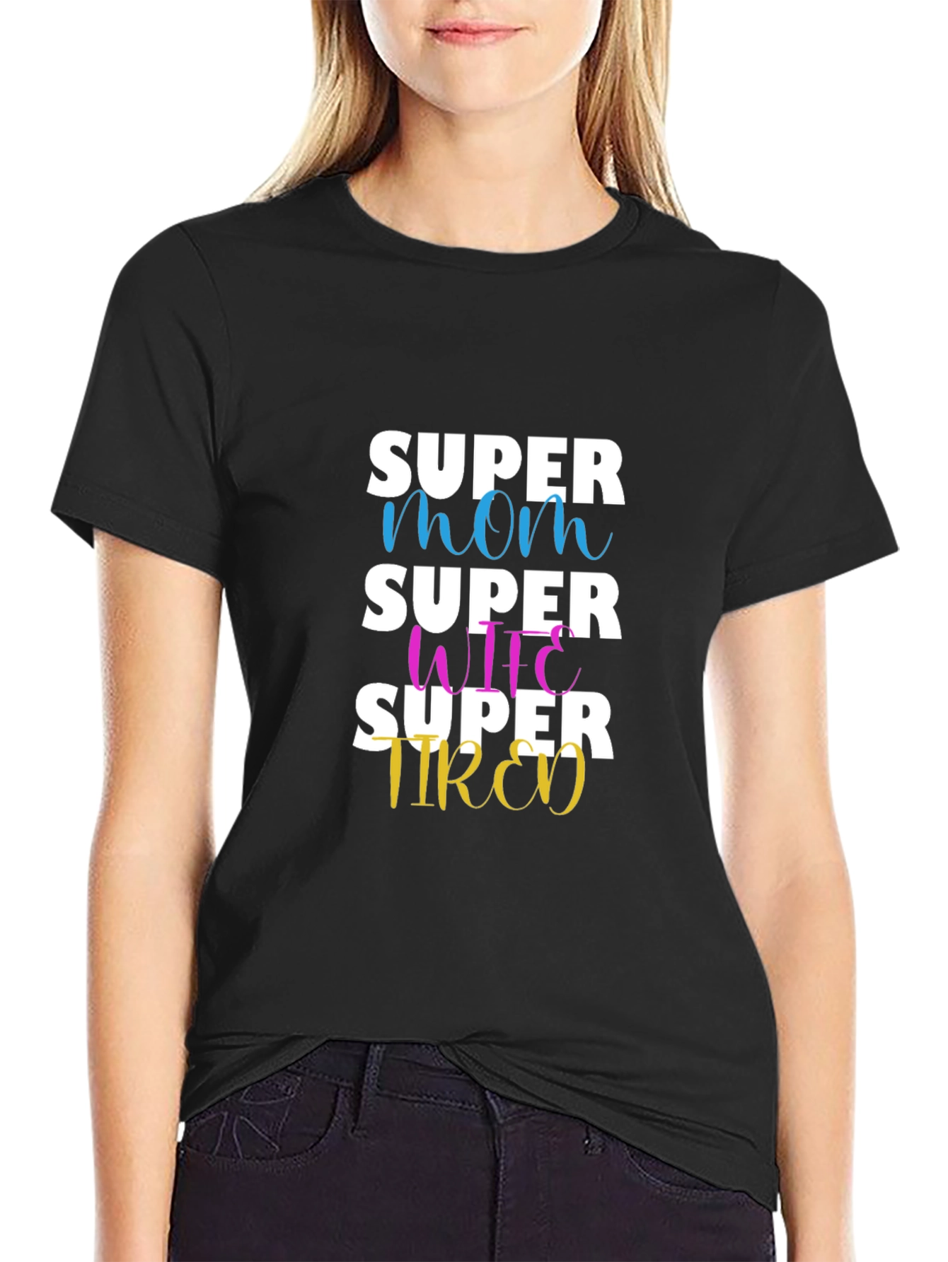 Super Mom Wife Tired Graphic T-Shirt