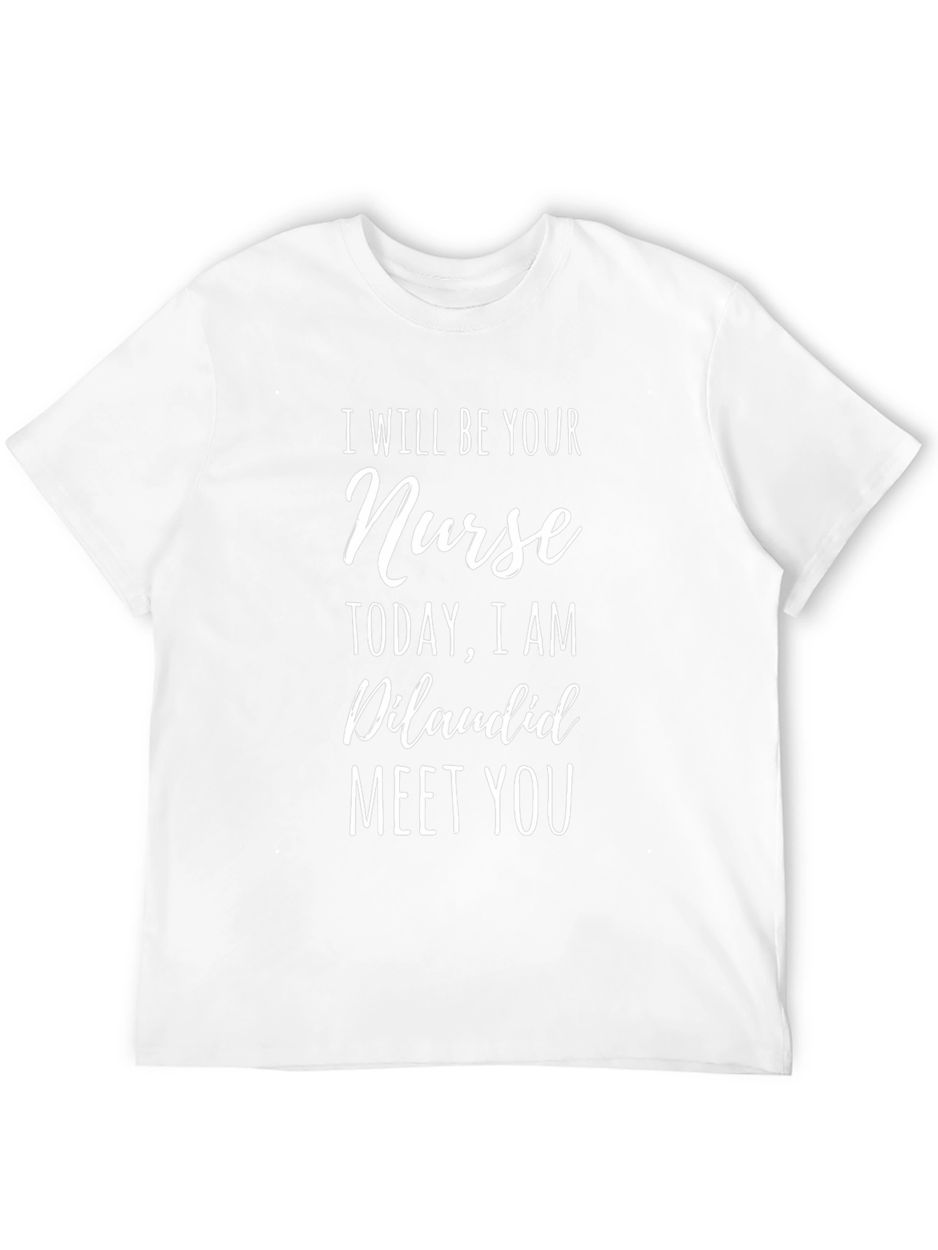 Funny Nurse Dilaudid Meet You Graphic T-Shirt
