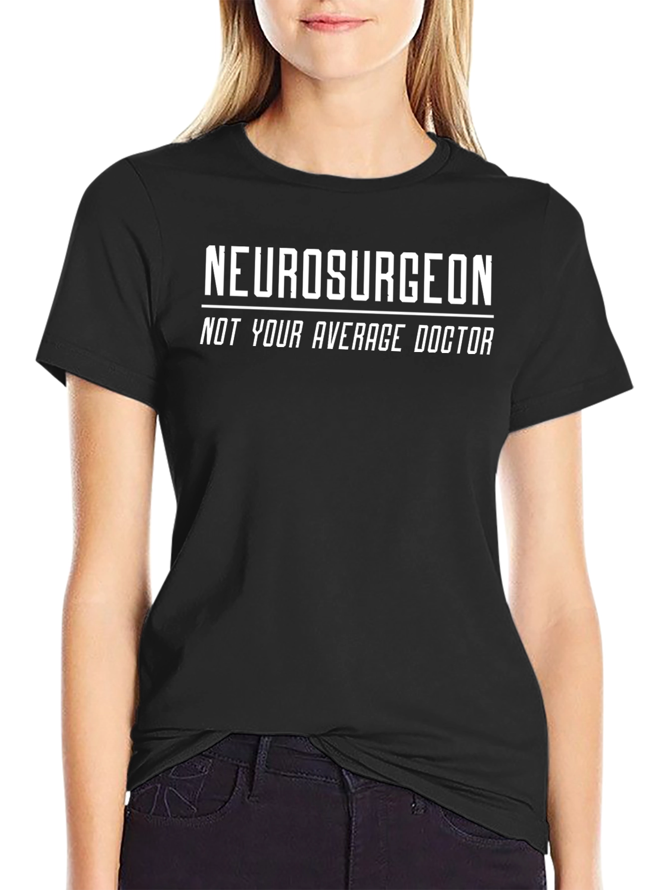 Neurosurgeon - Not Your Average Doctor T-Shirt