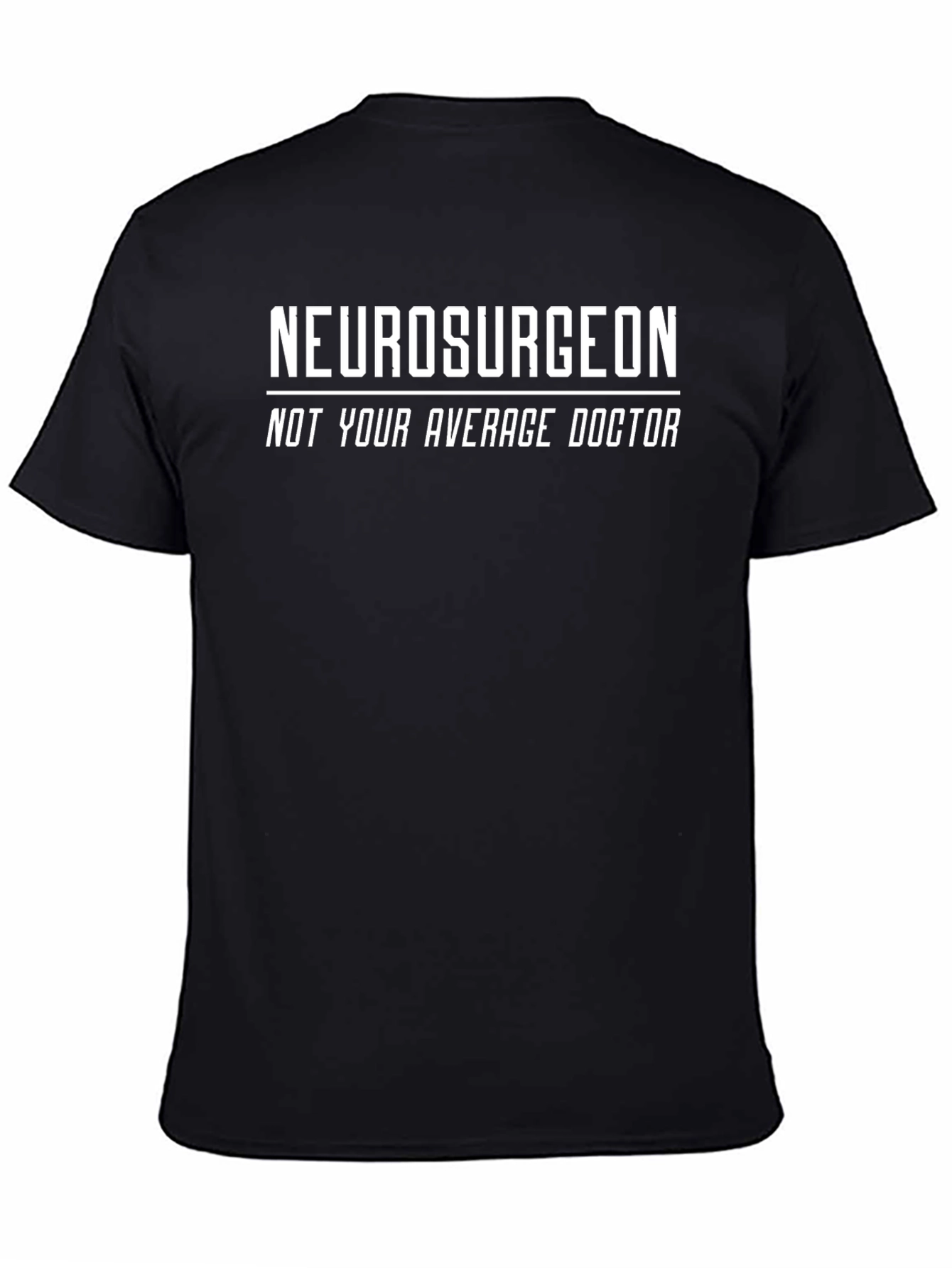 Neurosurgeon - Not Your Average Doctor T-Shirt
