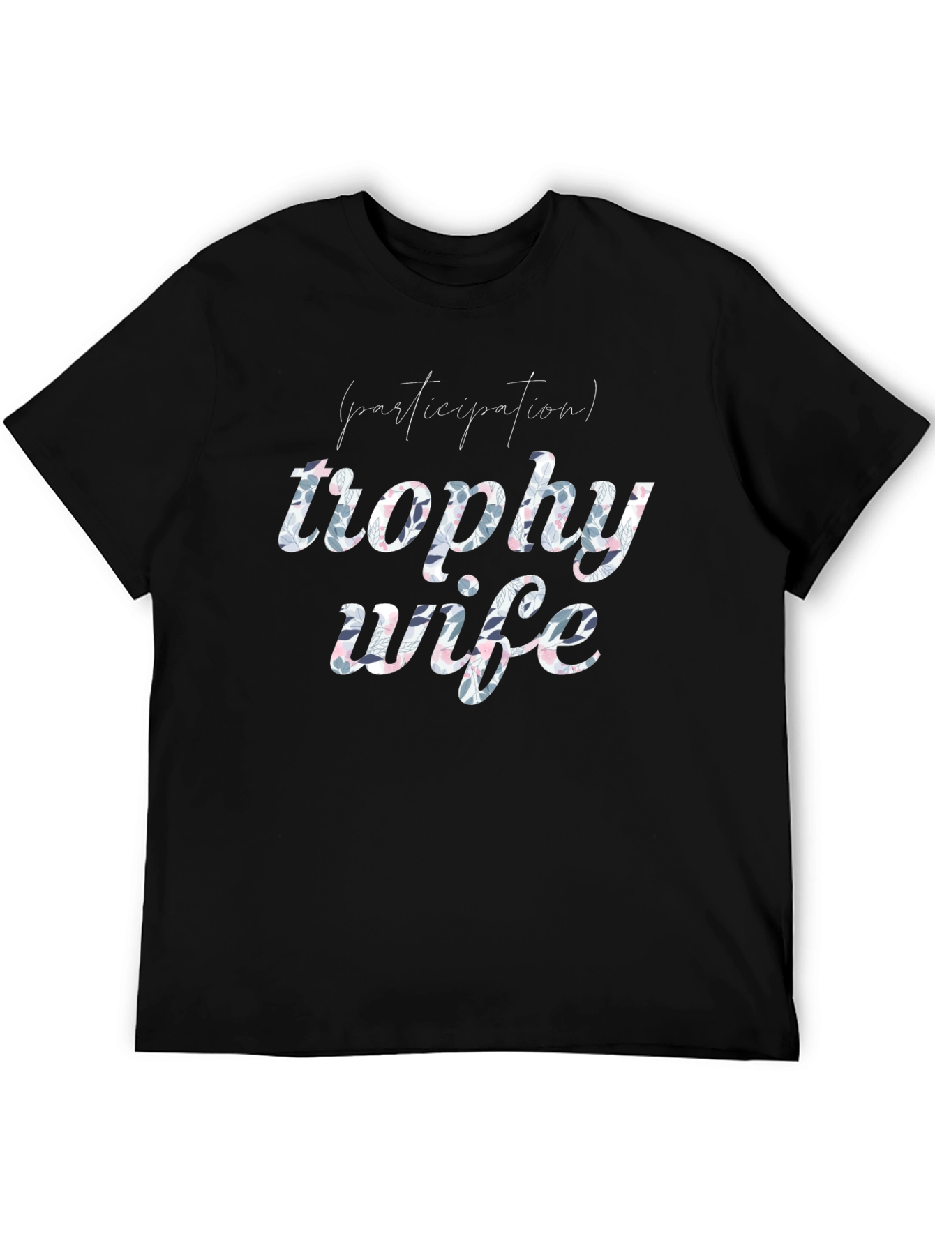 Funny Trophy Wife Graphic Tee