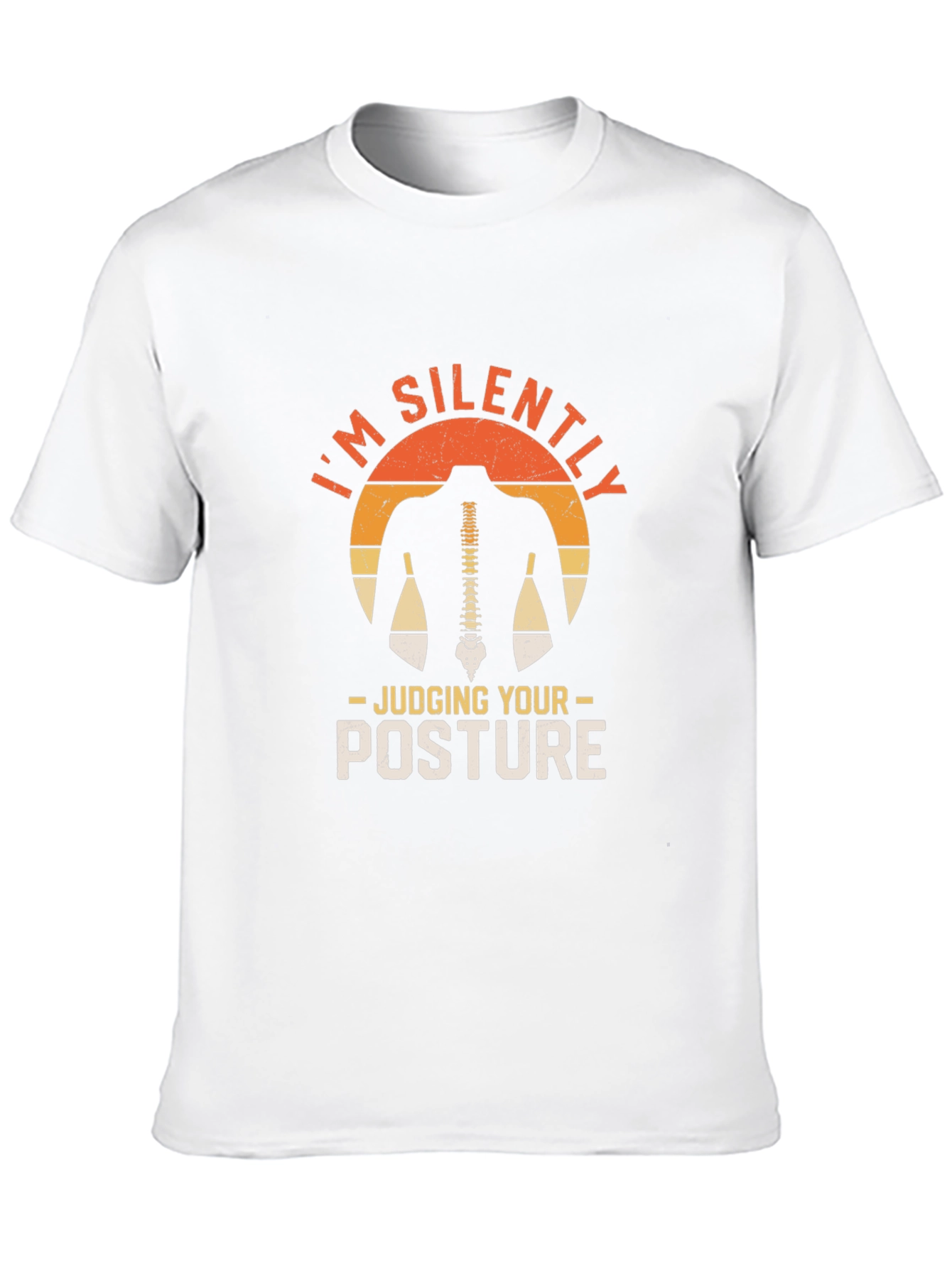 Im Silently Judging Your Posture T-Shirt