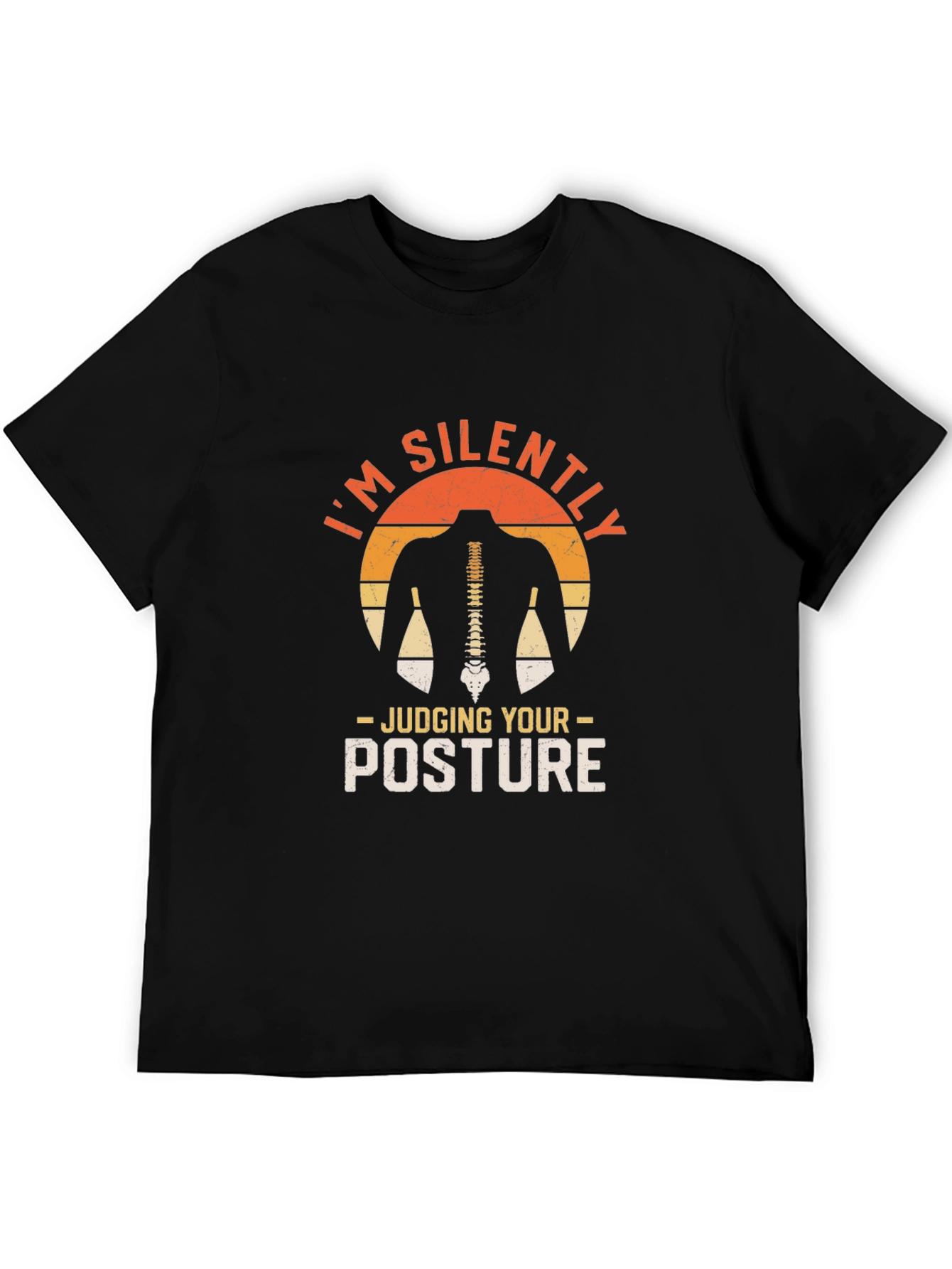 Im Silently Judging Your Posture T-Shirt