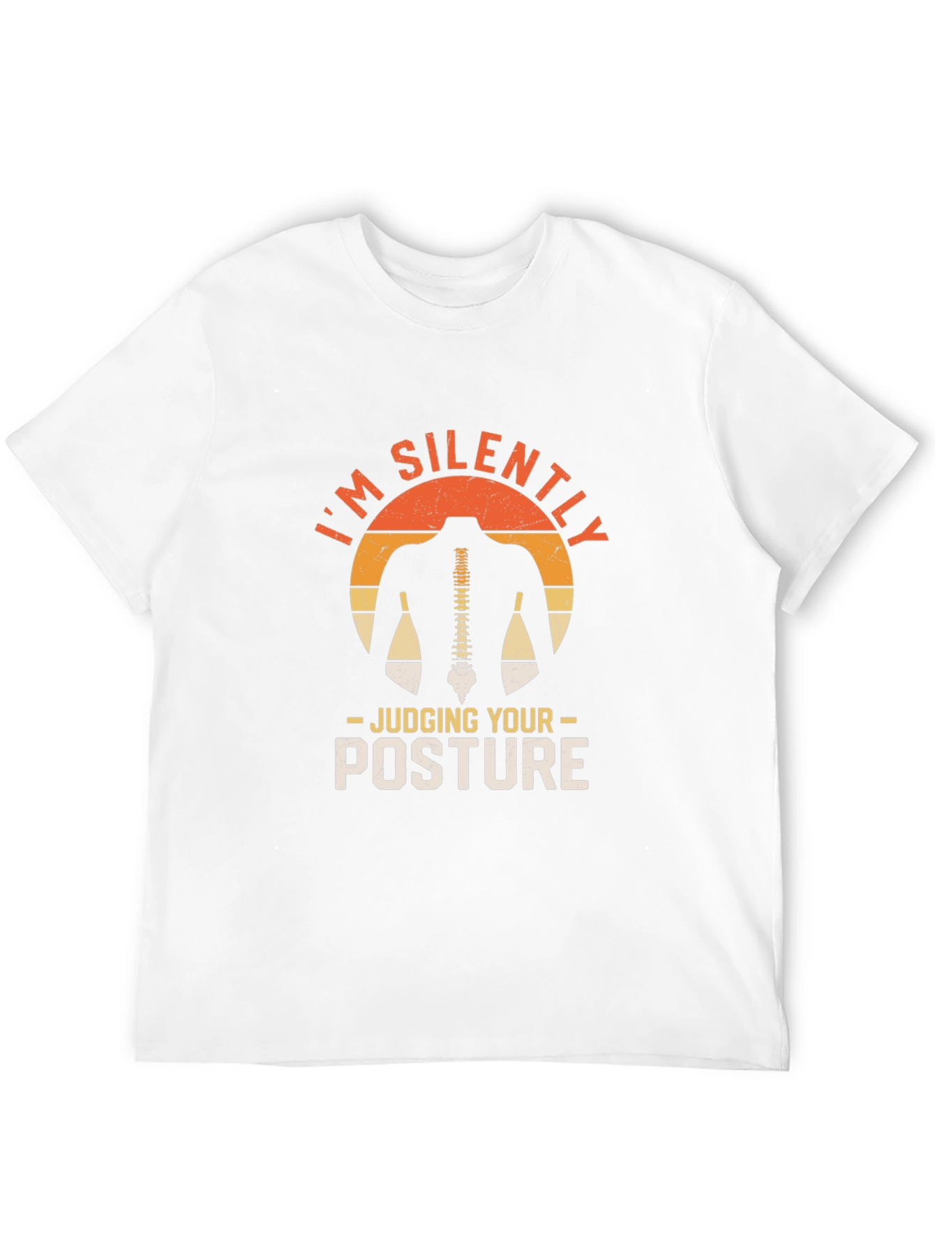 Im Silently Judging Your Posture T-Shirt