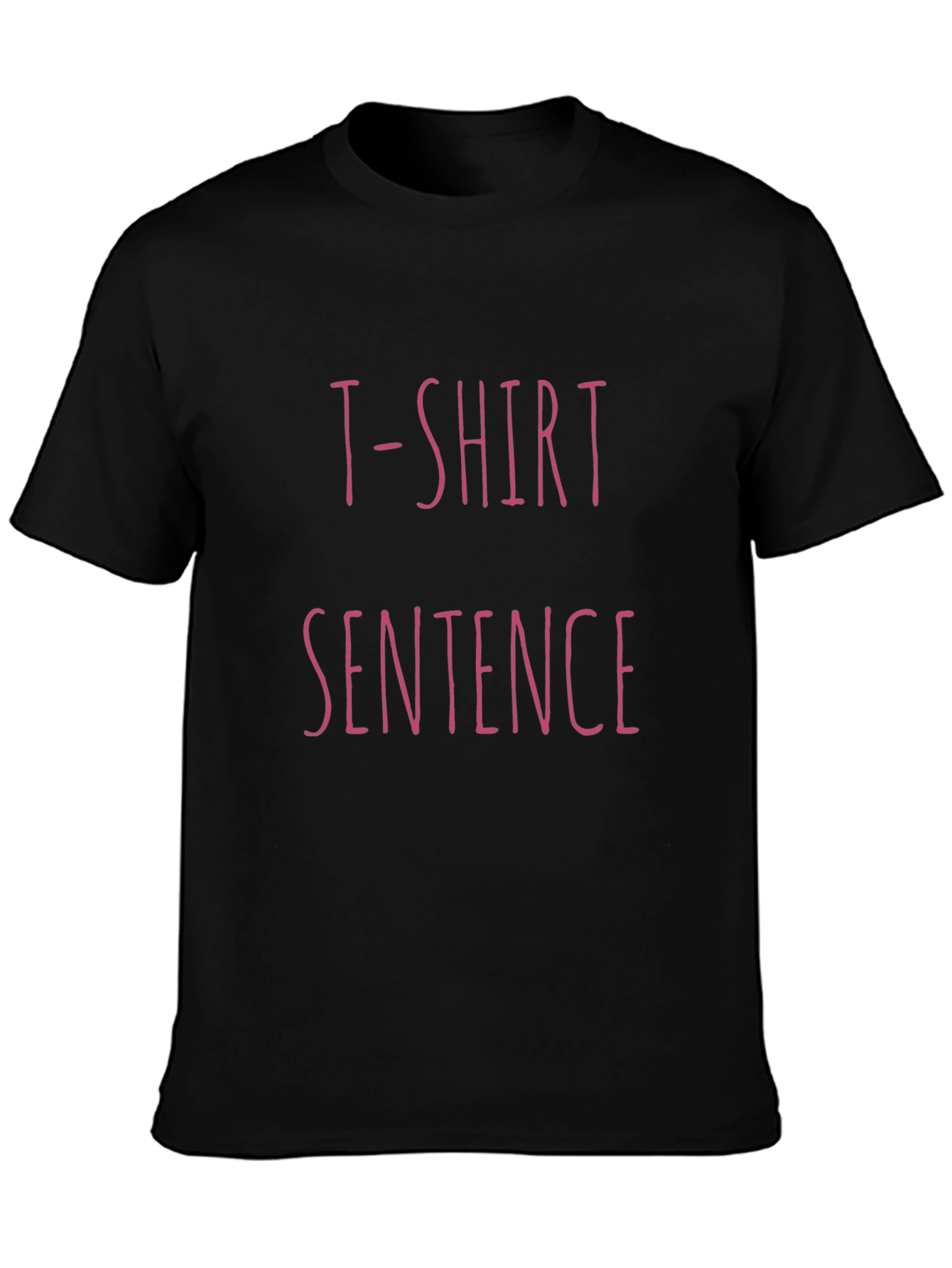 T-Shirt Sentence Graphic Tee