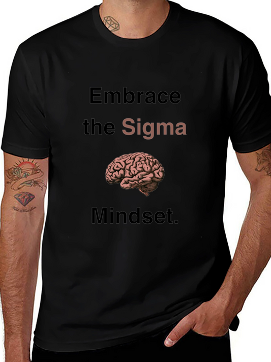 Embrace the Sigma Mindset T-Shirt