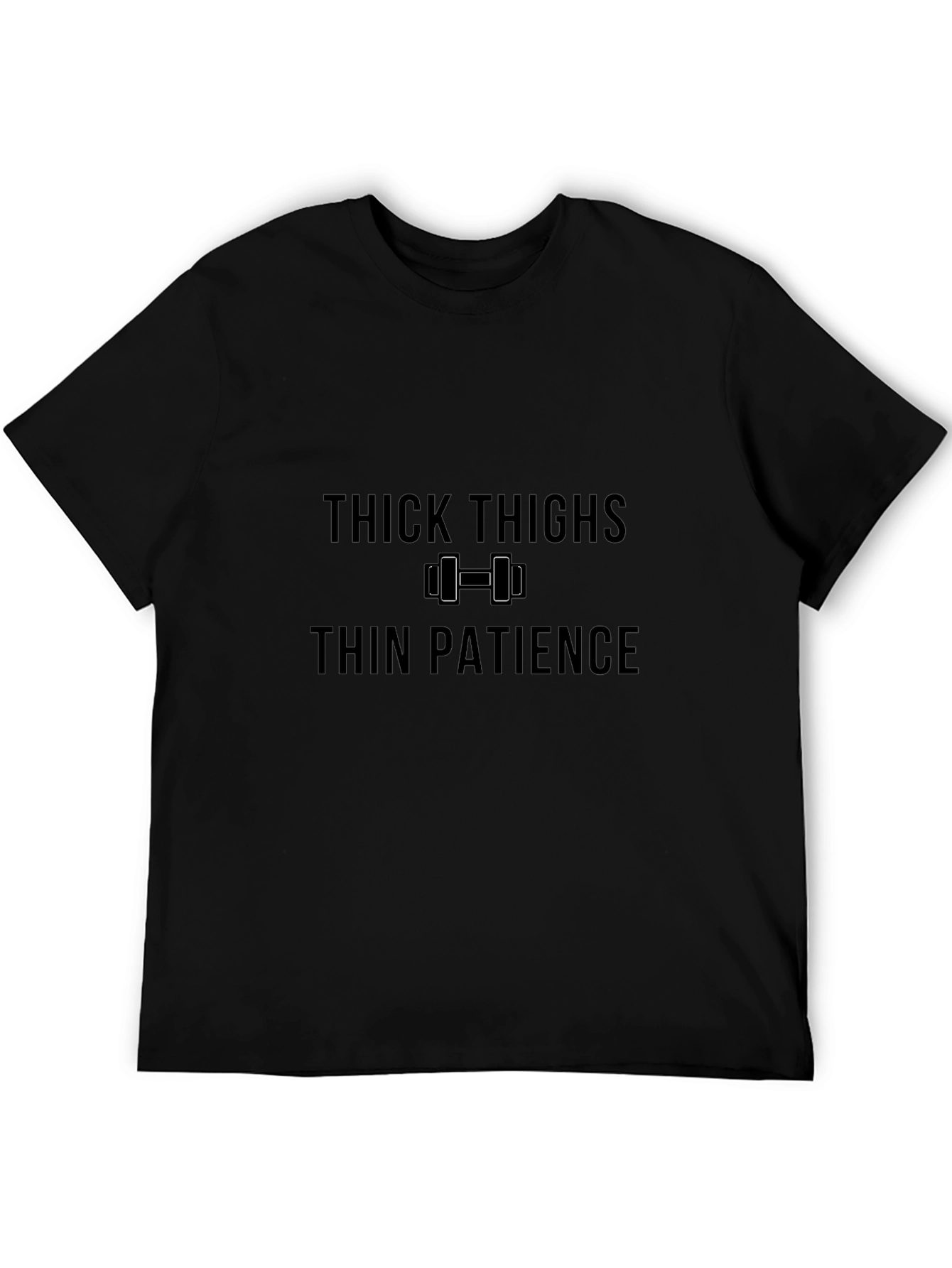 Thick Thighs Thin Patience Black T-Shirt