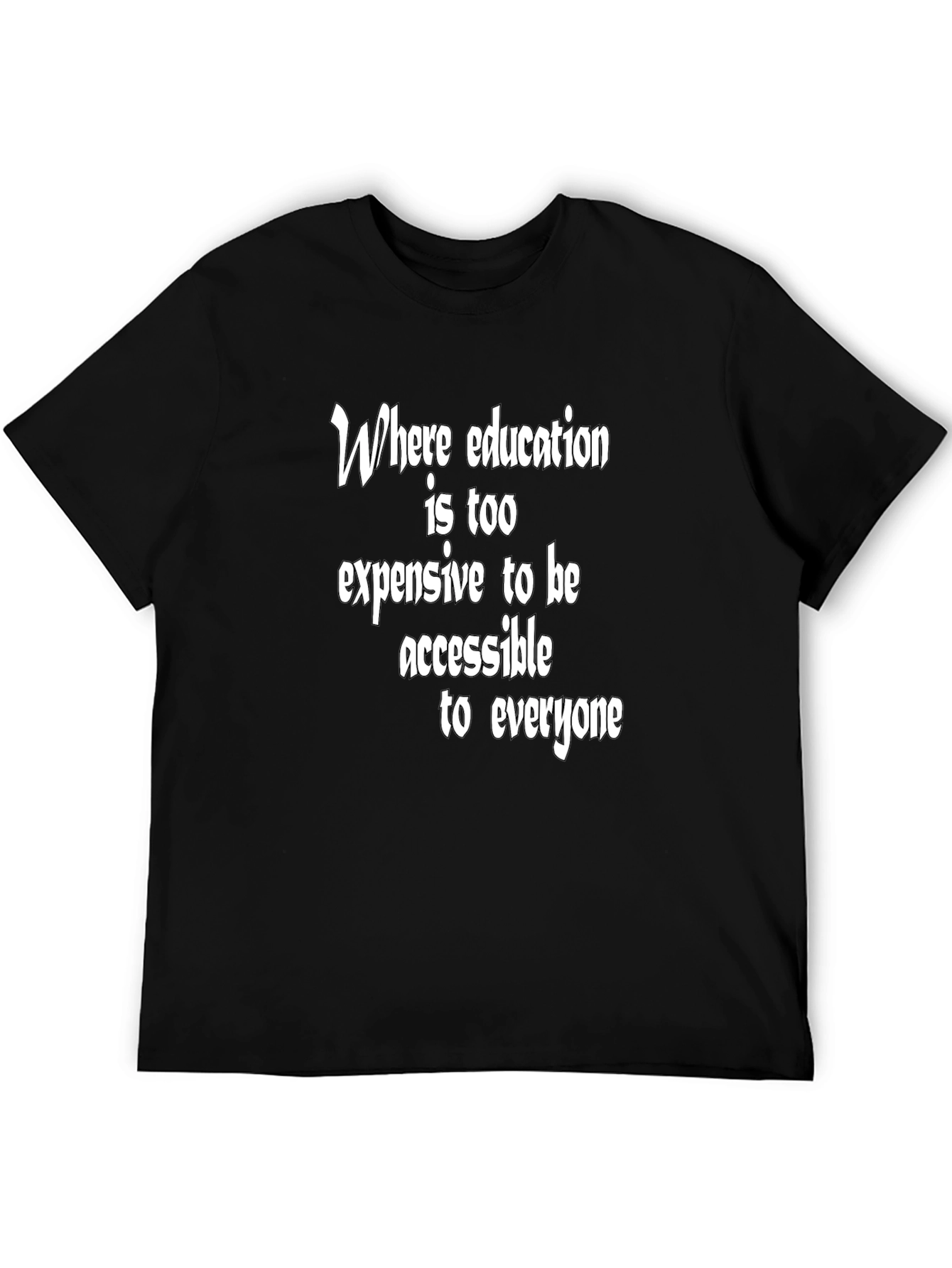 Education Cost T-Shirt - Black Graphic Tee