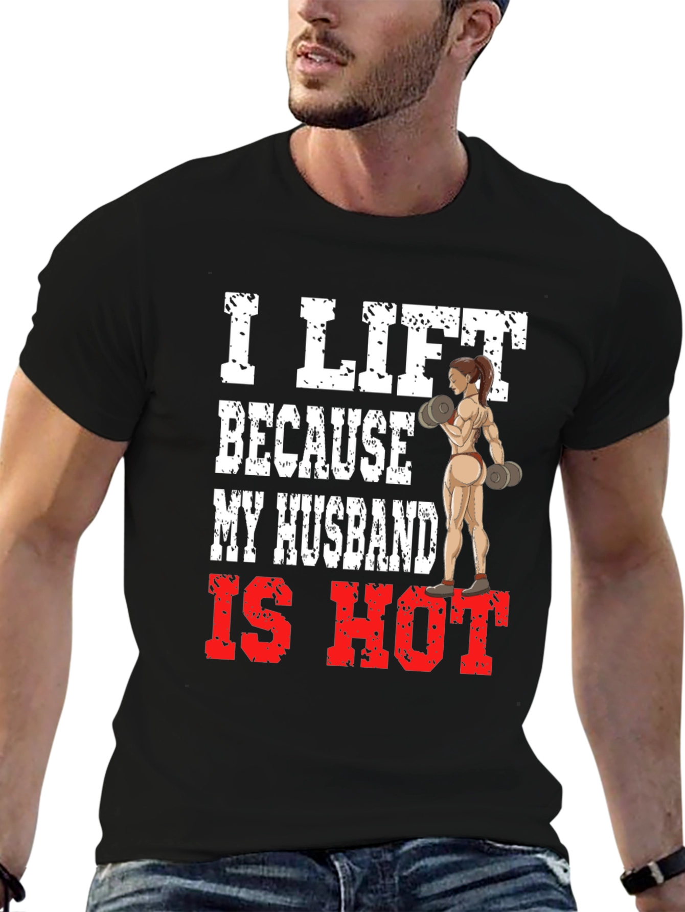 I Lift Because My Husband Is Hot T-Shirt