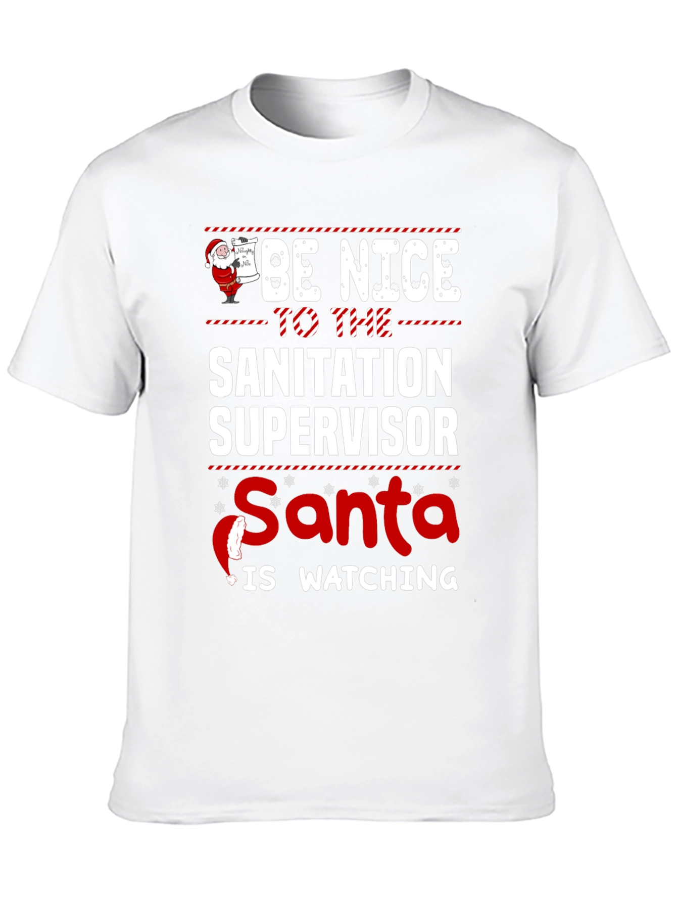 Be Nice to Sanitation Supervisor Santa T-Shirt