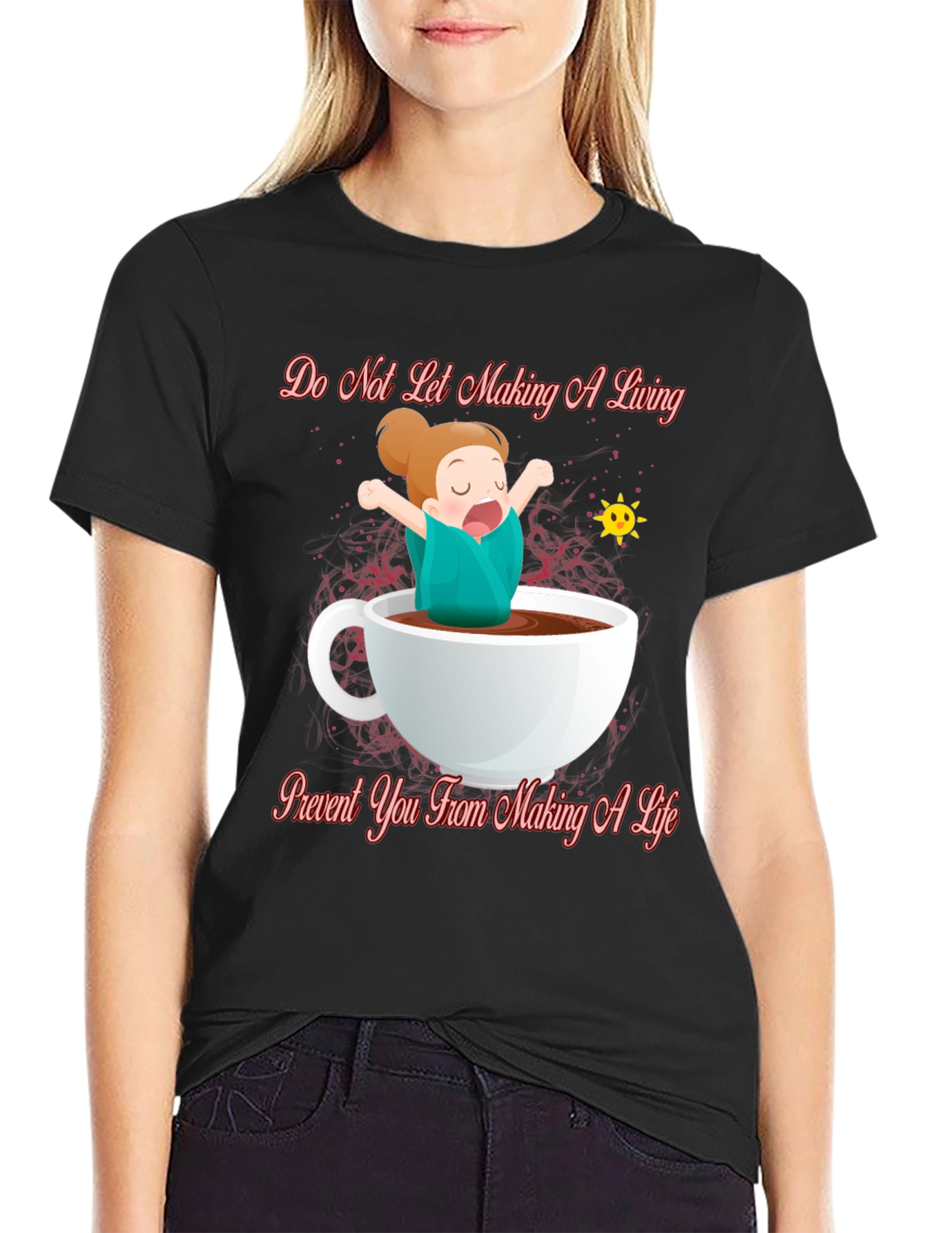 Do Not Let Making a Living T-Shirt