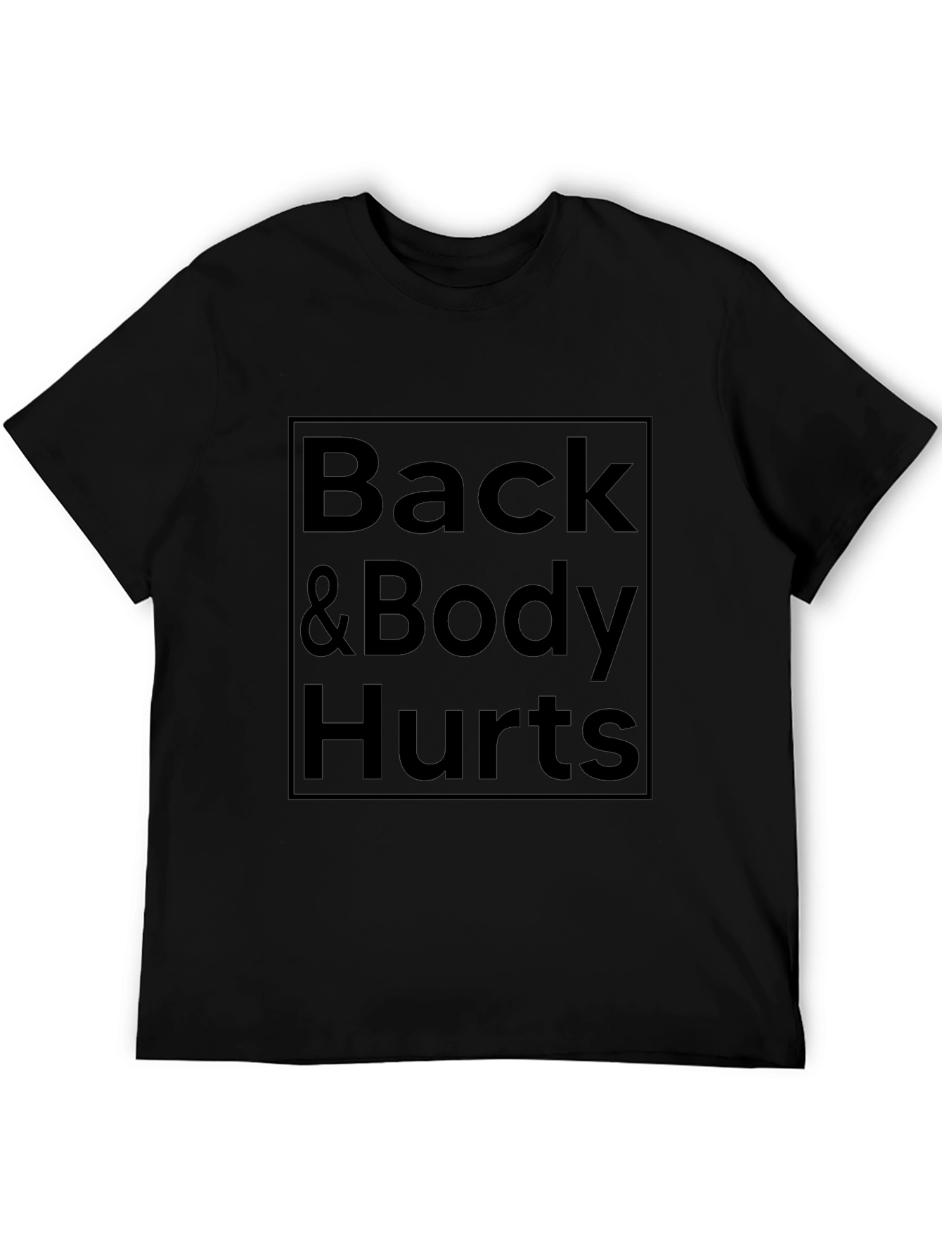 Back & Body Hurts Graphic T-Shirt
