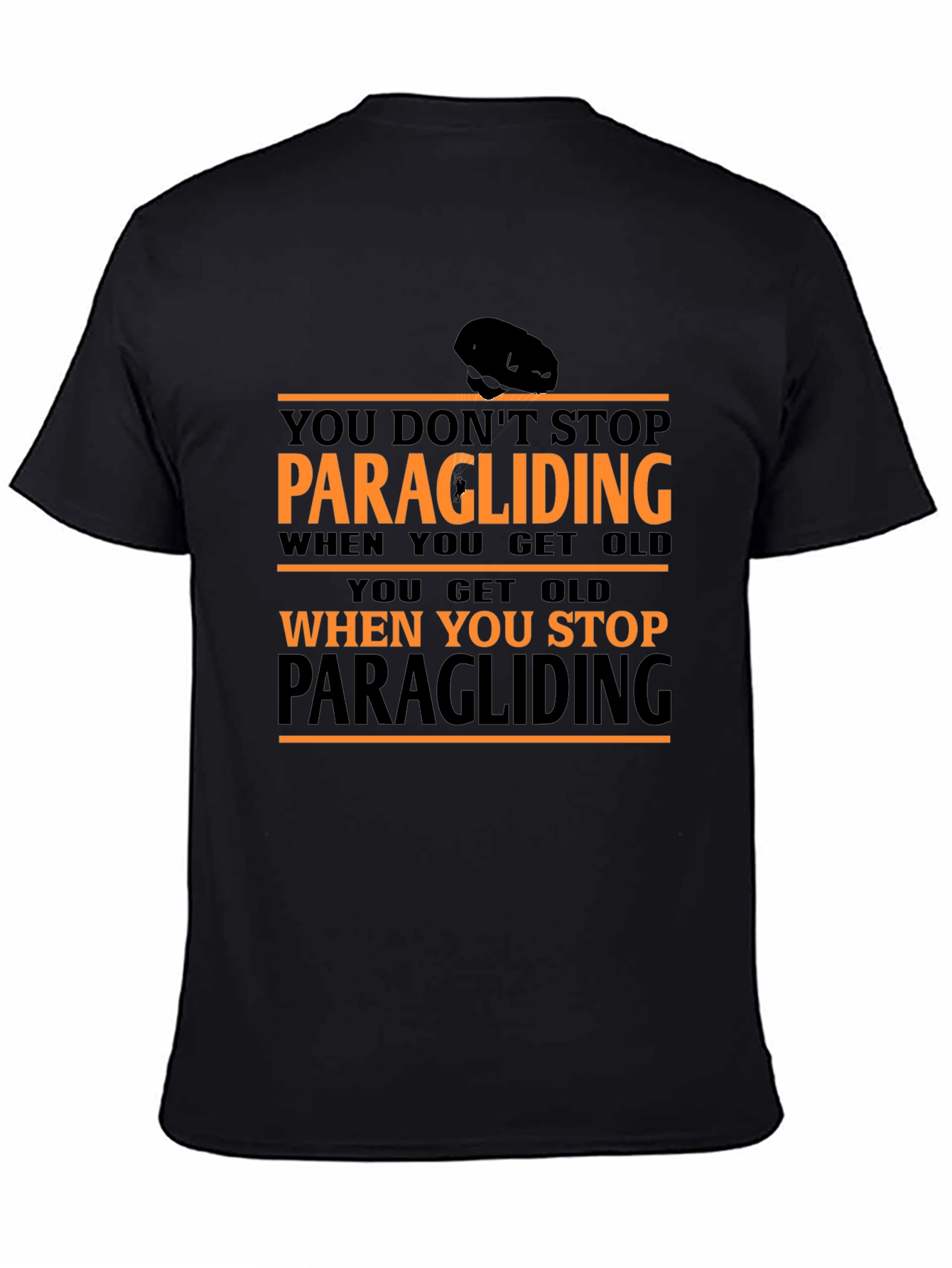 Paragliding Graphic T-Shirt: Dont Stop Paragliding!