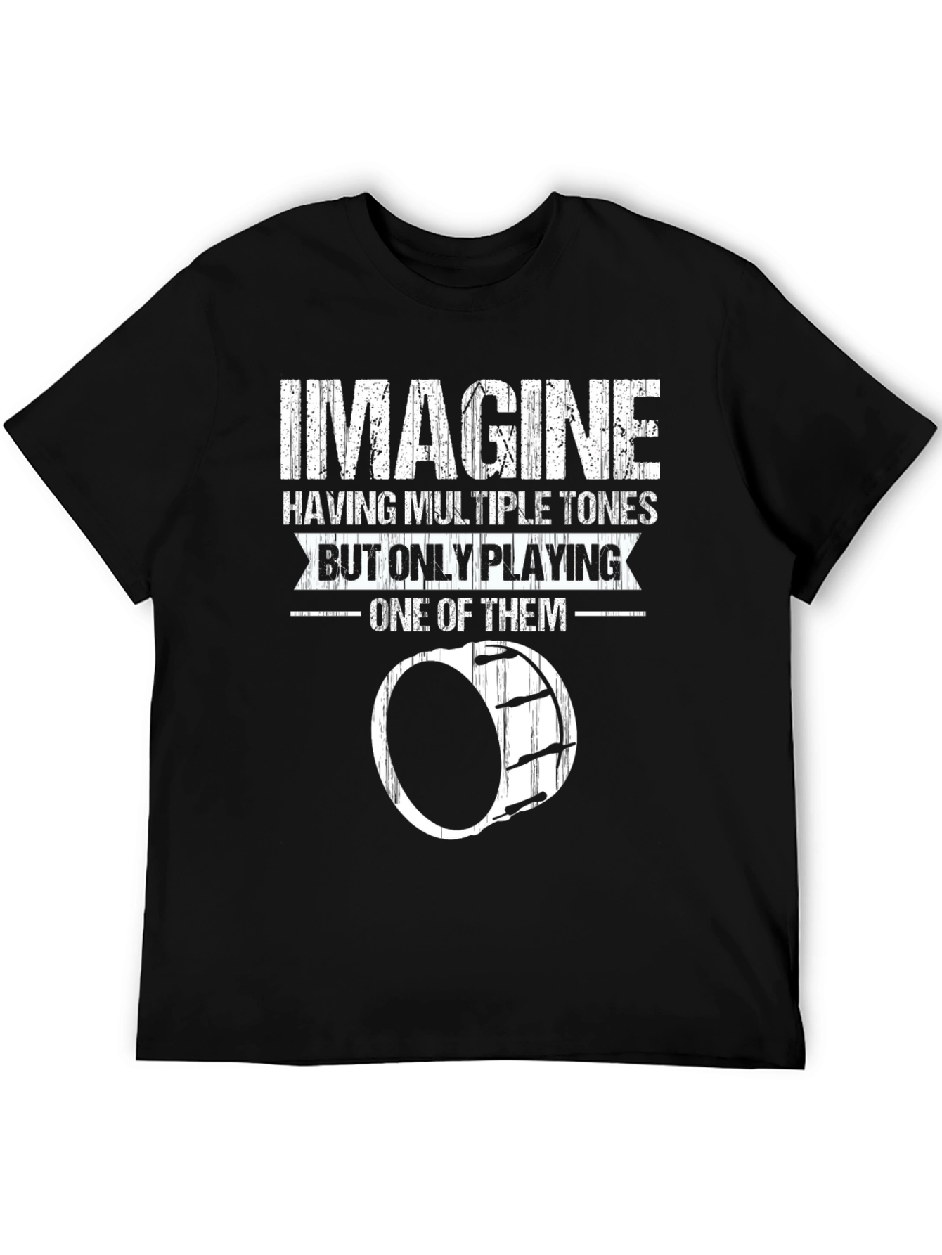 Imagine Drummer Joke T-Shirt - Percussionist Humor Tee