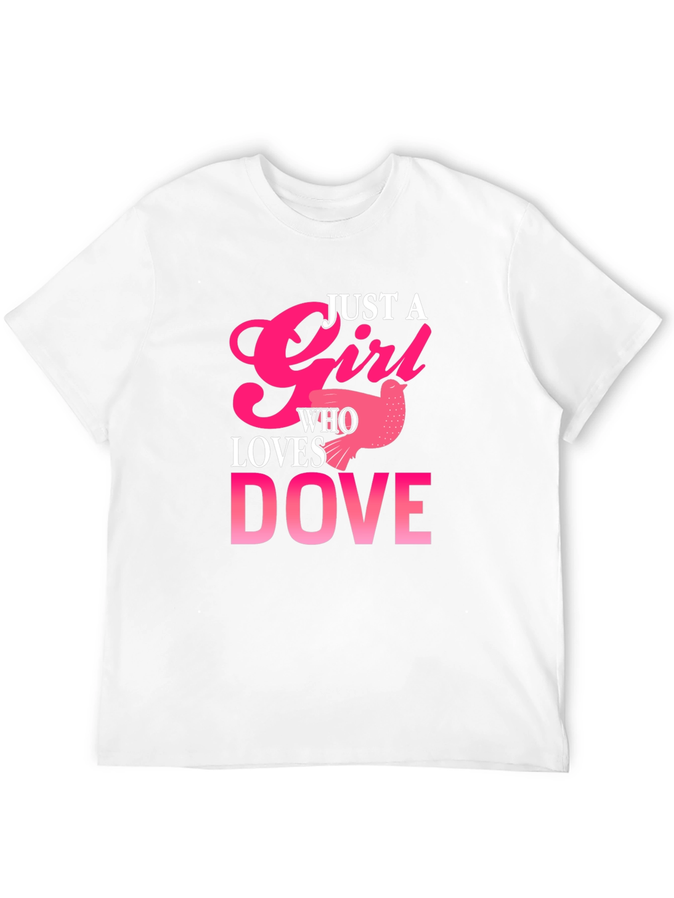 Just a Girl Who Loves Dove T-Shirt