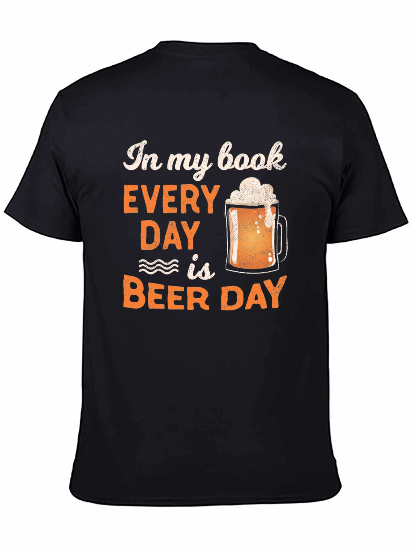 Every Day Is Beer Day Graphic Tee