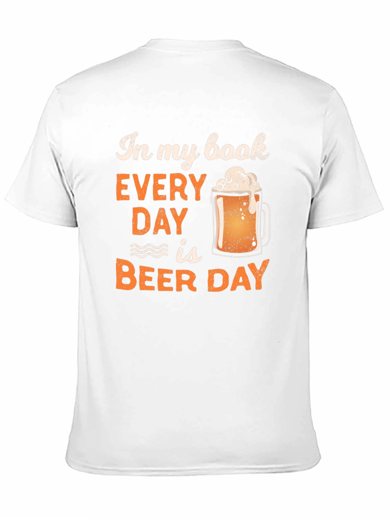 Every Day Is Beer Day Graphic Tee