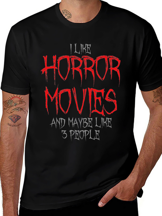 Horror Movie Lover T-Shirt - Funny Sarcastic Graphic Tee