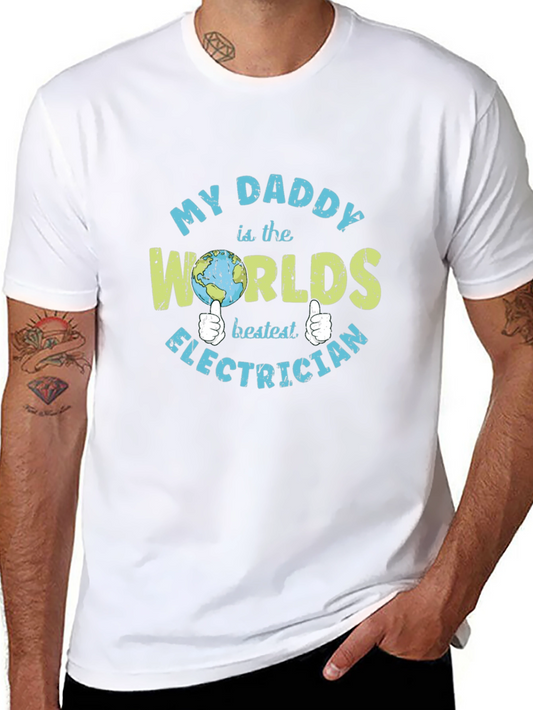 My Daddy Worlds Bestest Electrician T-Shirt