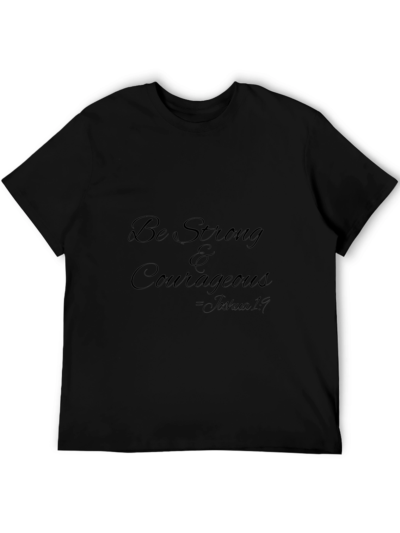 Be Strong & Courageous T-Shirt - Joshua 1:9