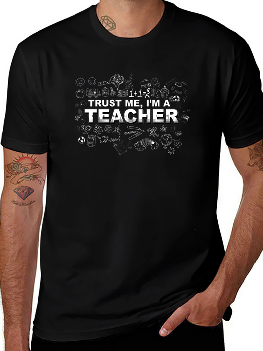Trust Me Im a Teacher T-Shirt