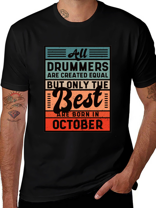 October Birthday Drummer T-Shirt - Best Drummers Are Born In October