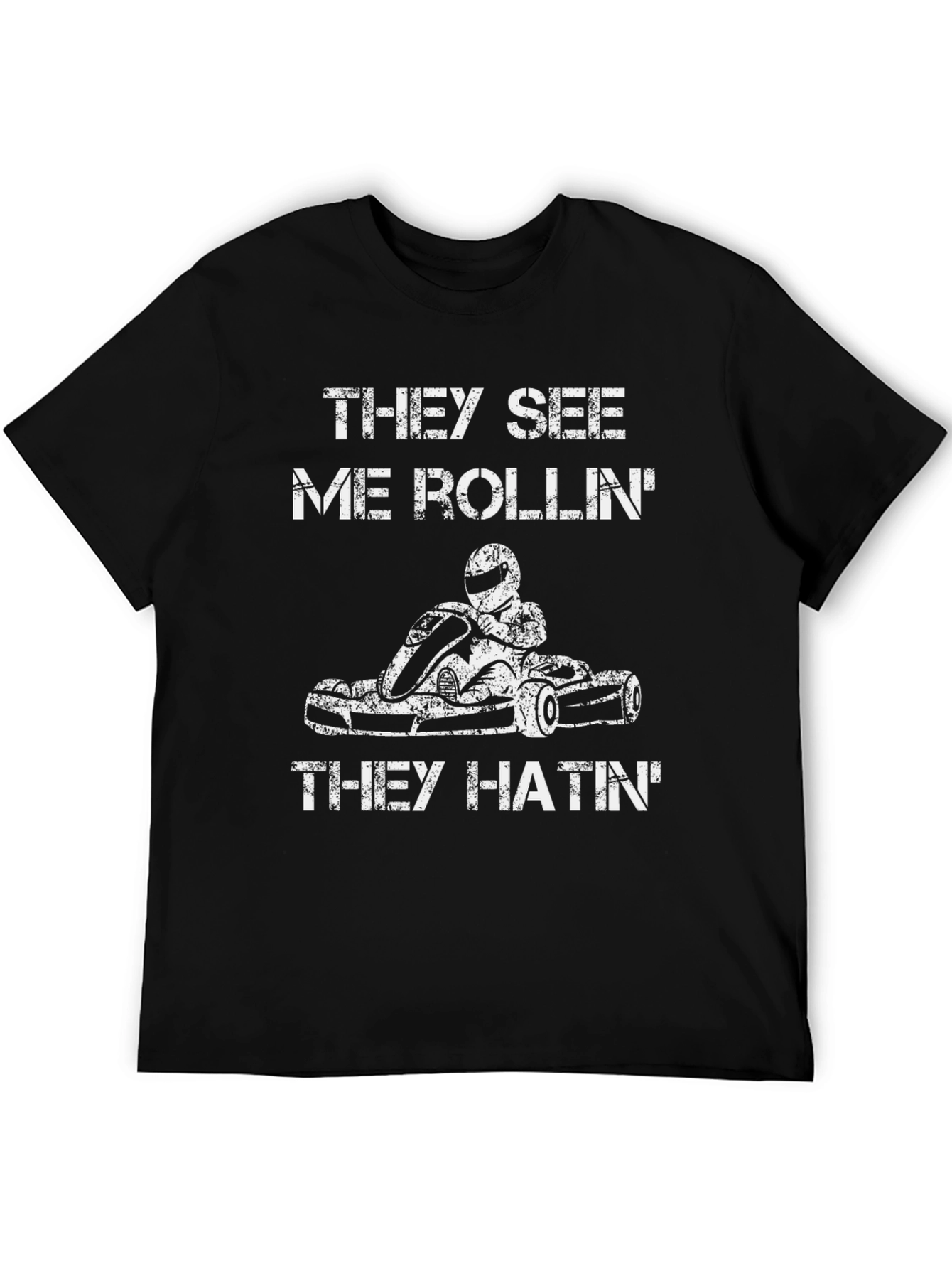 They See Me Rollin T-Shirt - Kart Racing Tee