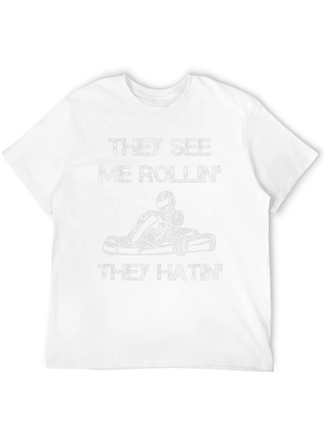 They See Me Rollin T-Shirt - Kart Racing Tee