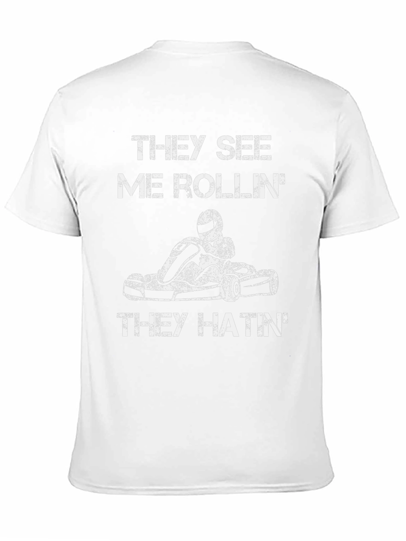 They See Me Rollin T-Shirt - Kart Racing Tee