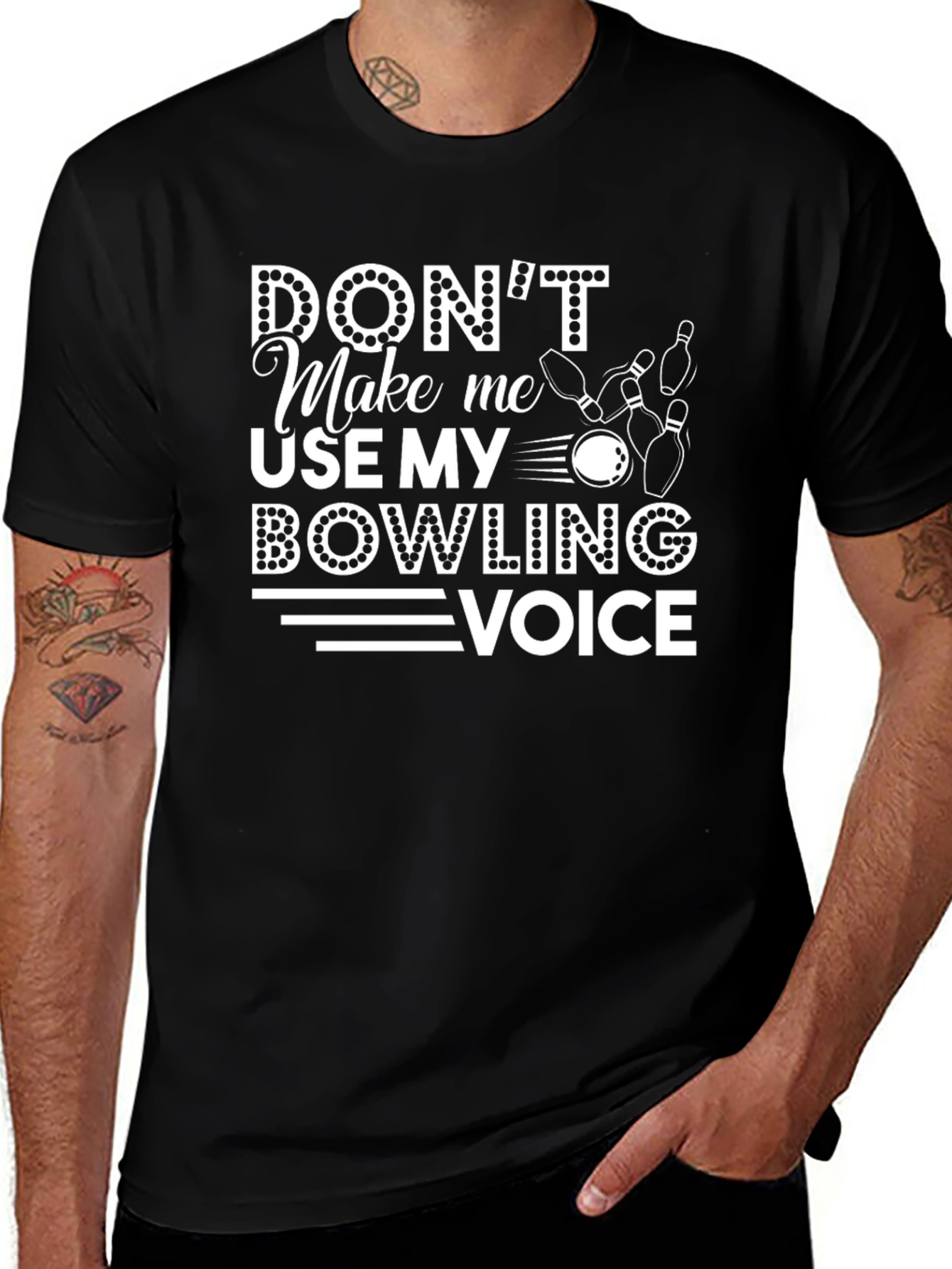 Dont Make Me Use My Bowling Voice T-Shirt