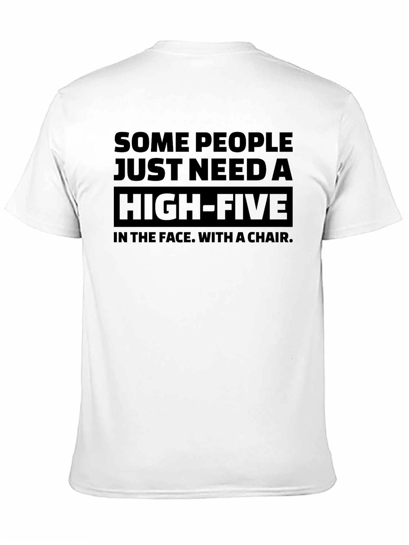 Sarcastic Graphic Tee: High-Five with a Chair