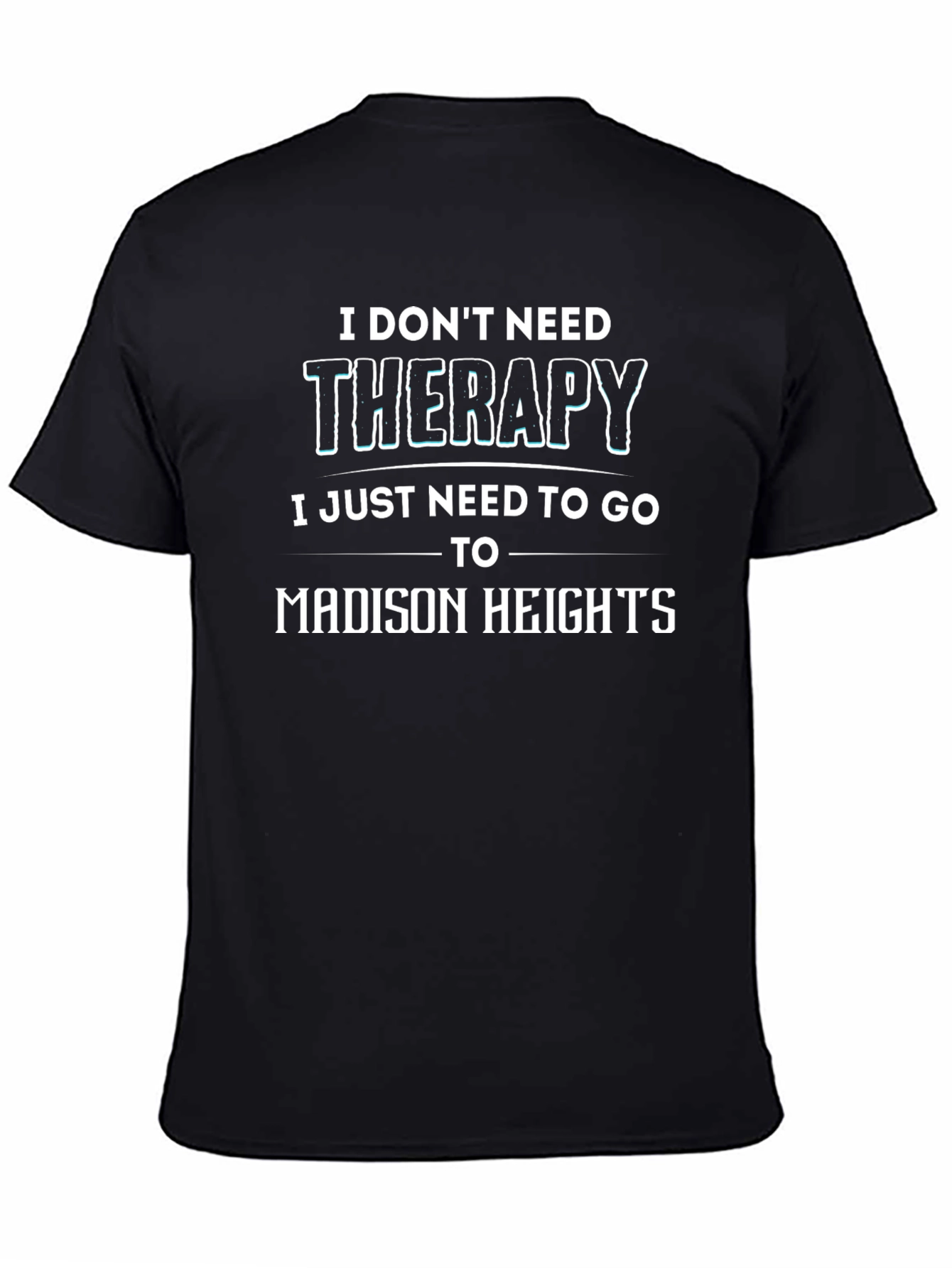 Madison Heights Therapy T-Shirt
