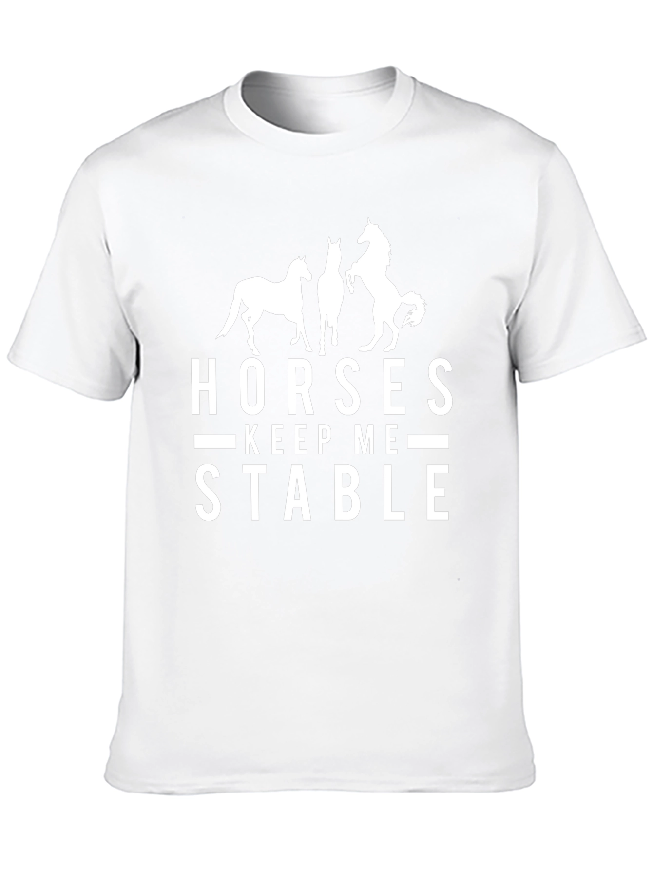 Horses Keep Me Stable Graphic Tee