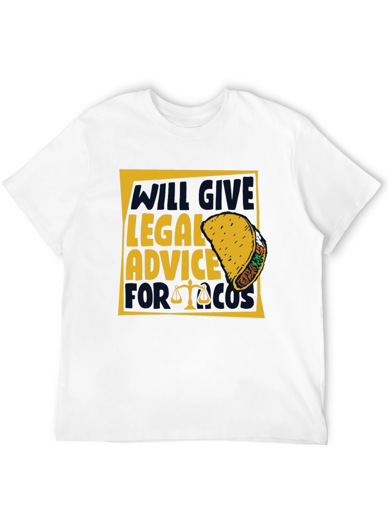 Legal Advice for Taco Funny T-Shirt