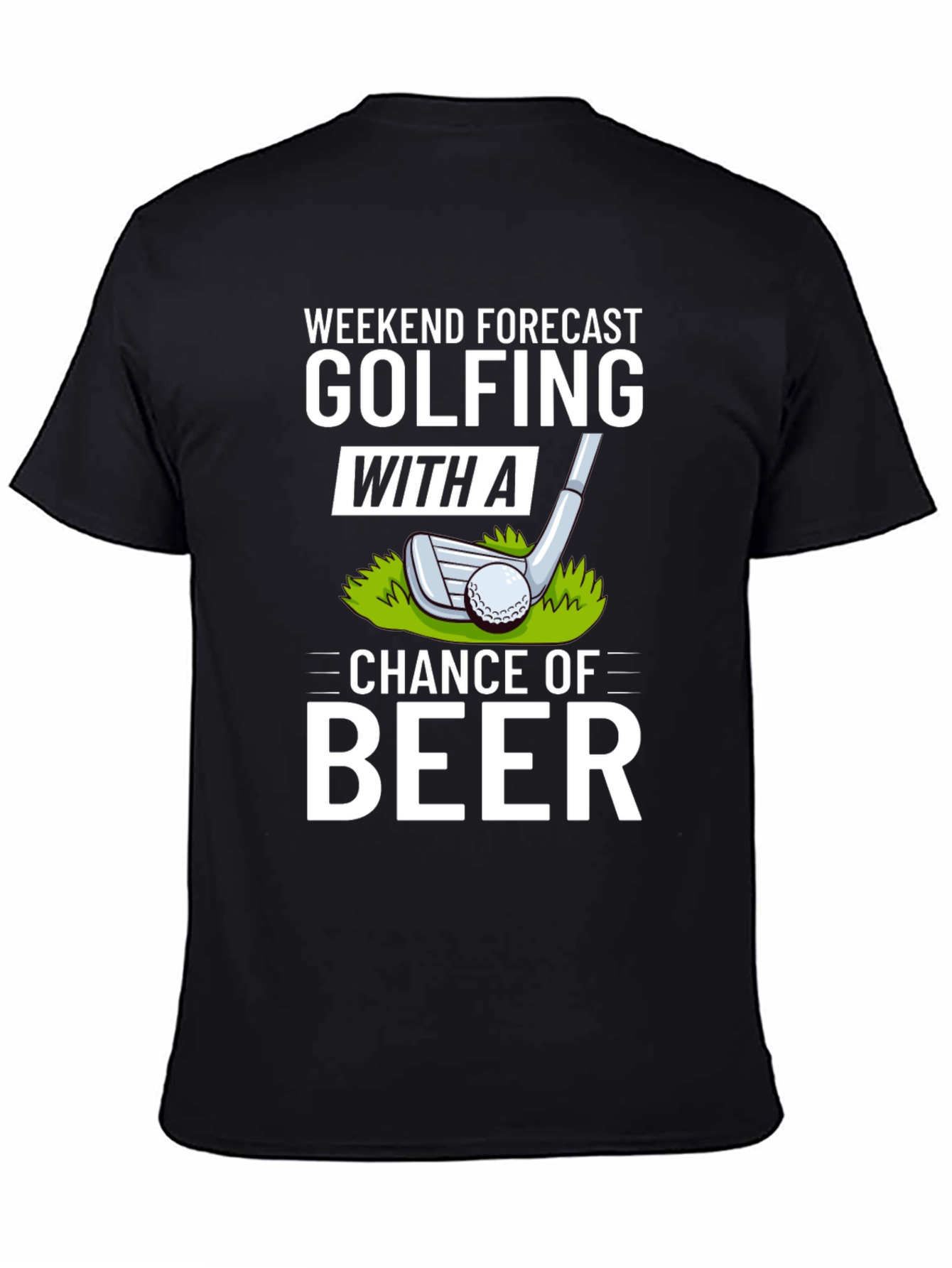 Golfing and Beer T-Shirt - Weekend Forecast