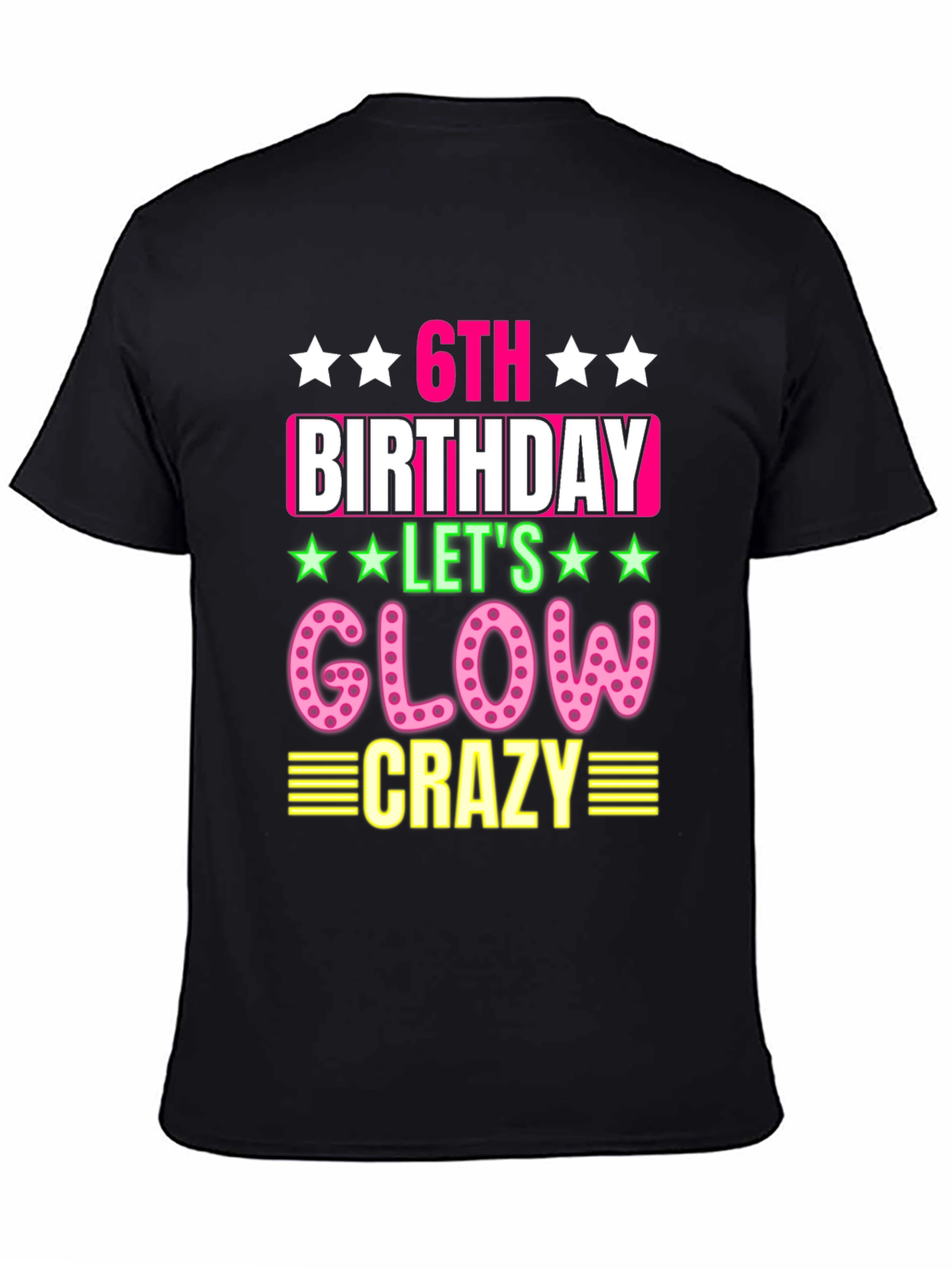 6th Birthday Glow Crazy T-Shirt