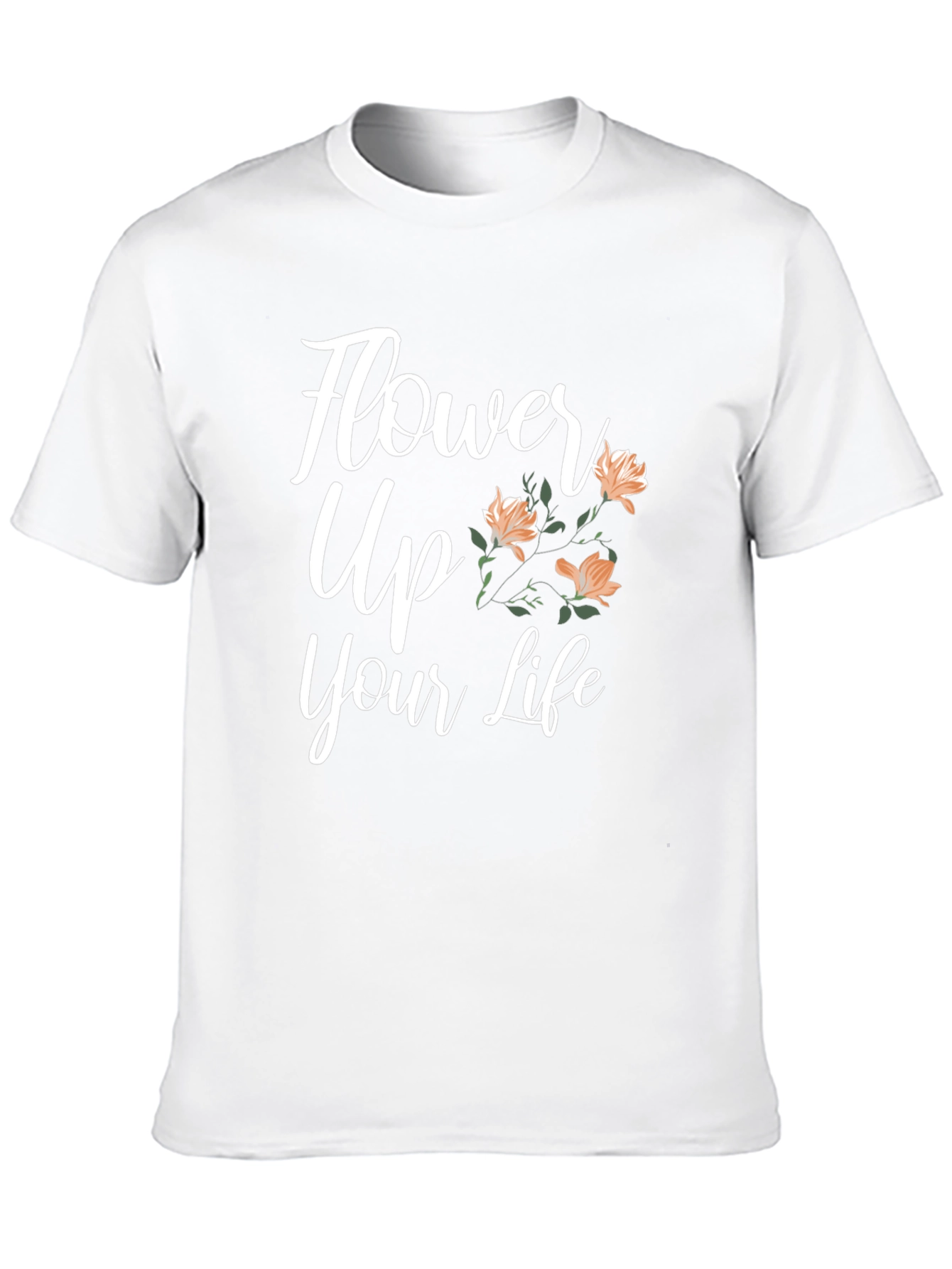 Floral Flower Up Your Life Graphic T-Shirt