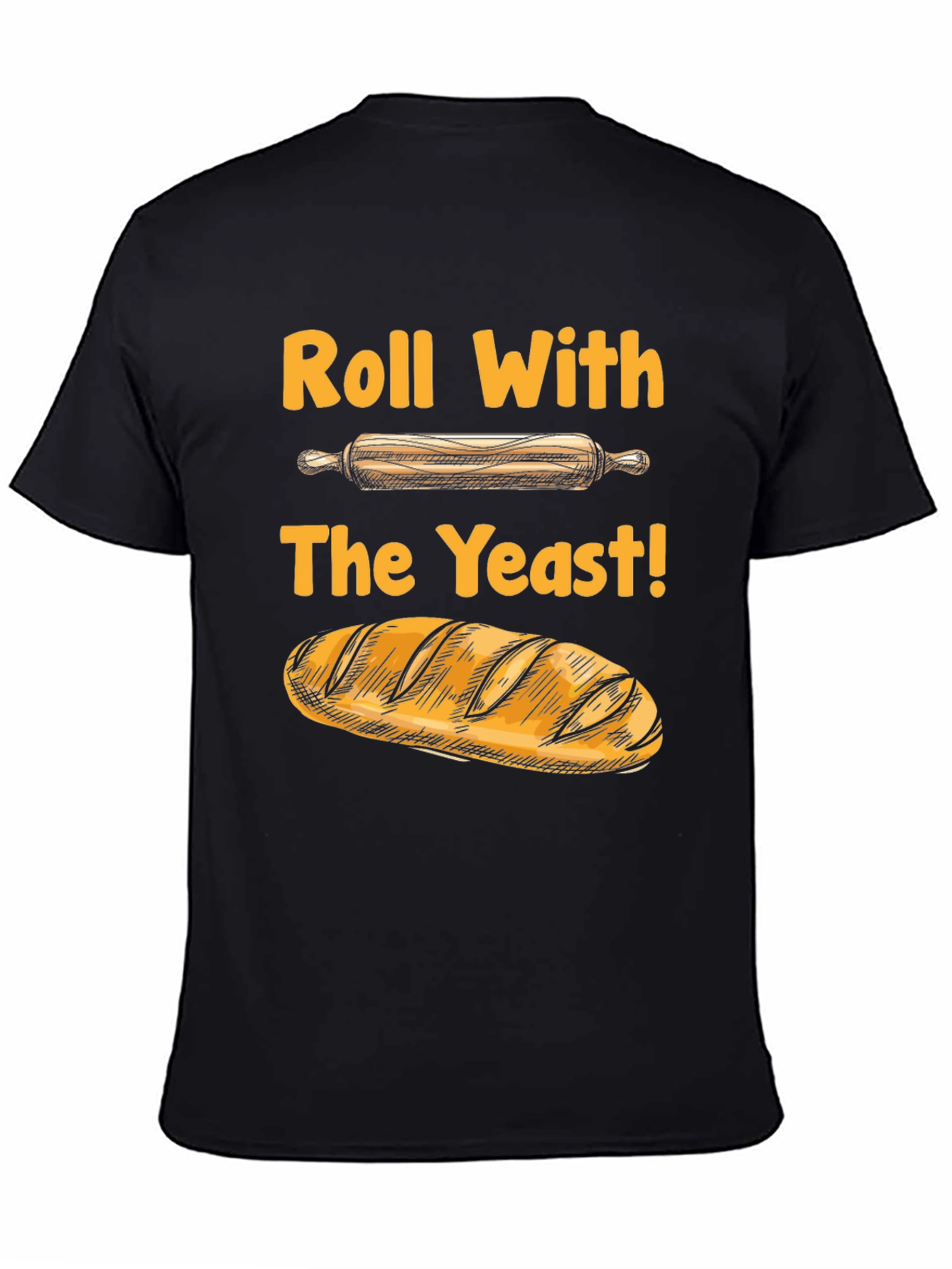 Roll With The Yeast Funny Baking T-Shirt
