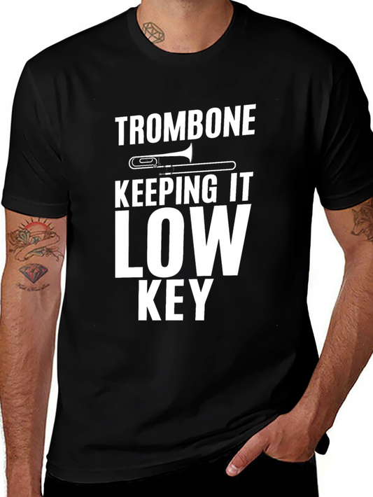 Trombone Low Key T-Shirt - Musician Gift