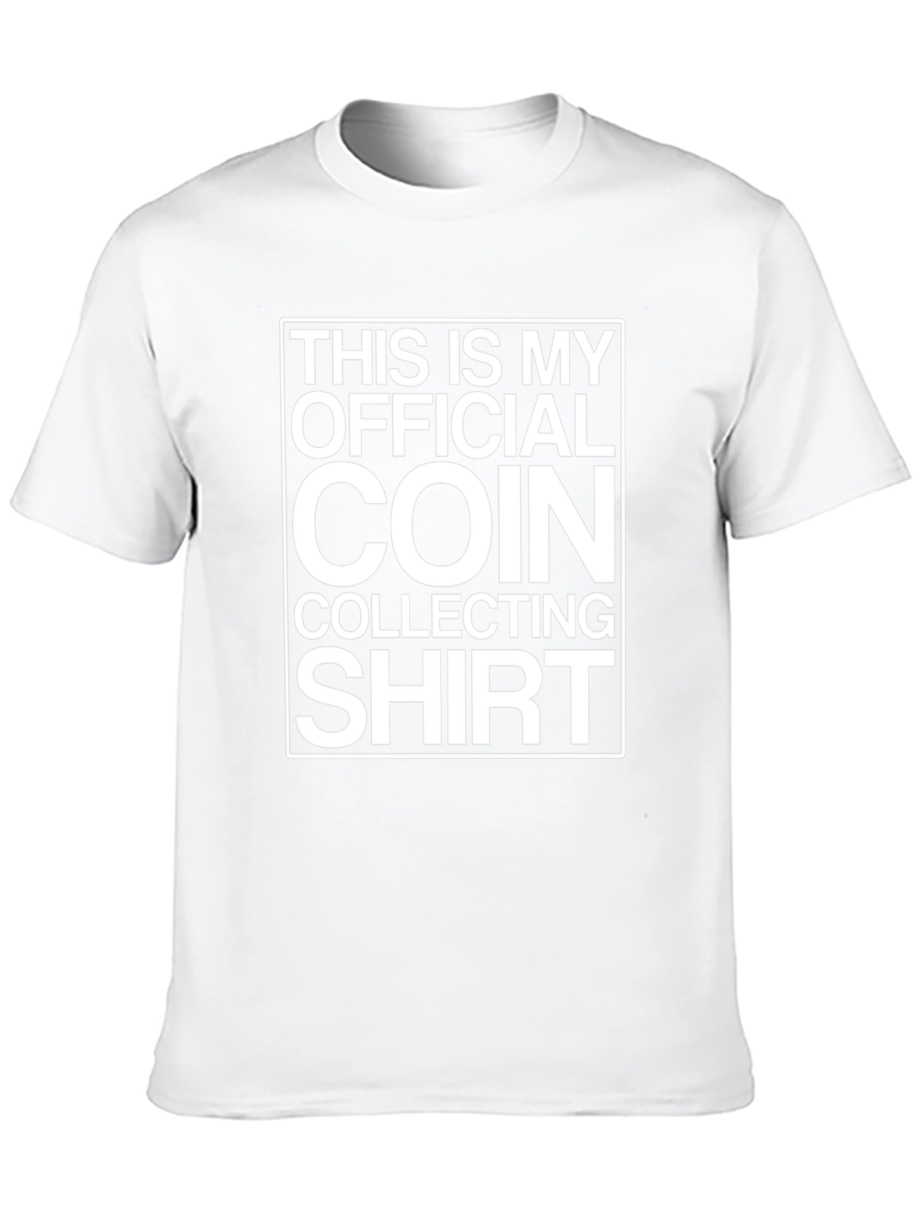 Coin Collecting T-Shirt - Official Collector Shirt