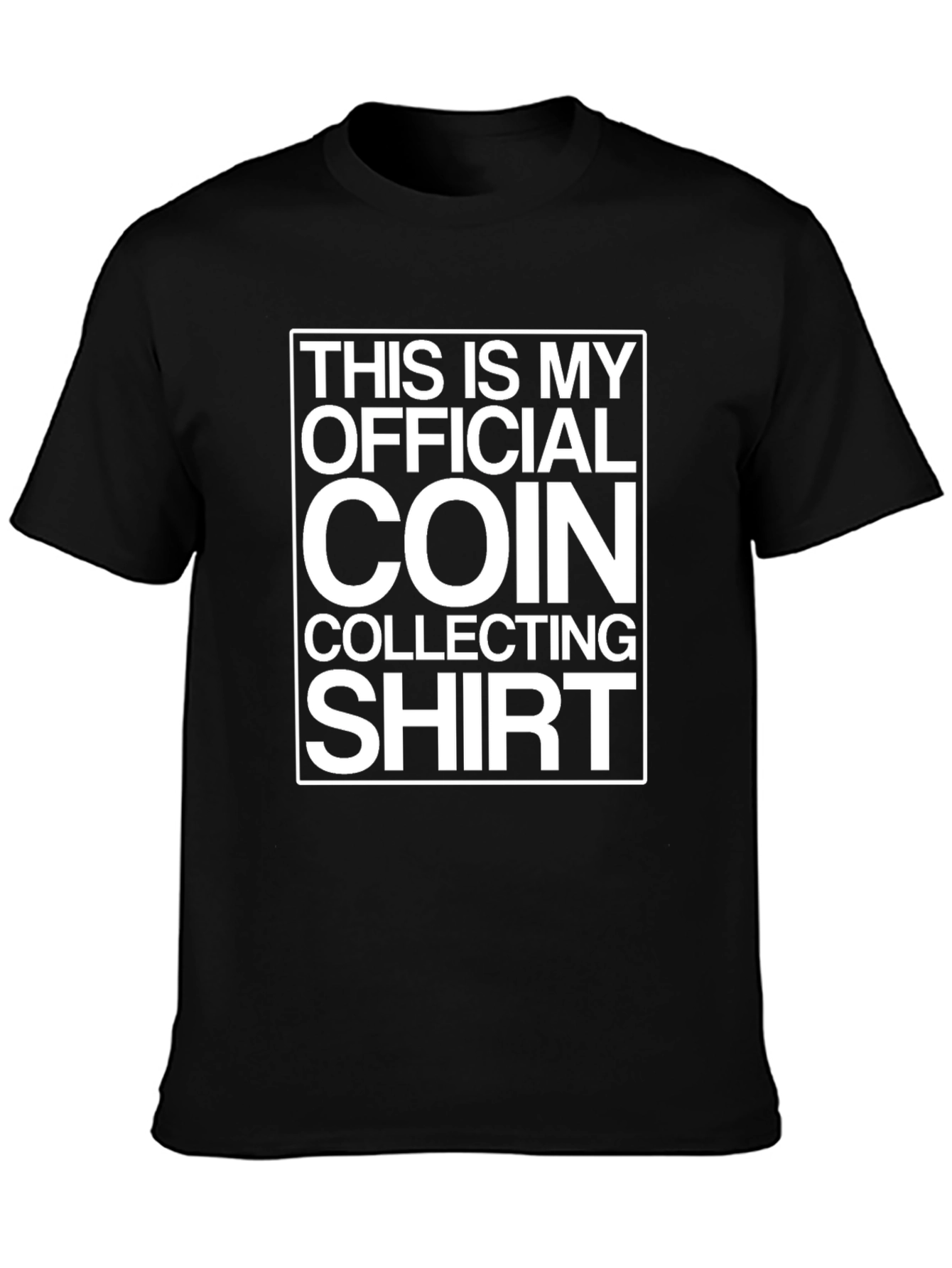 Coin Collecting T-Shirt - Official Collector Shirt