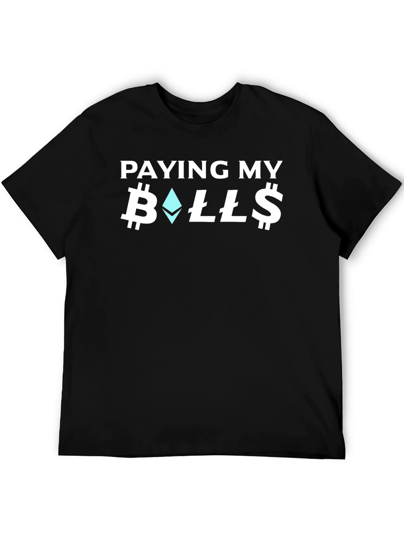 Paying My Bills Crypto T-Shirt