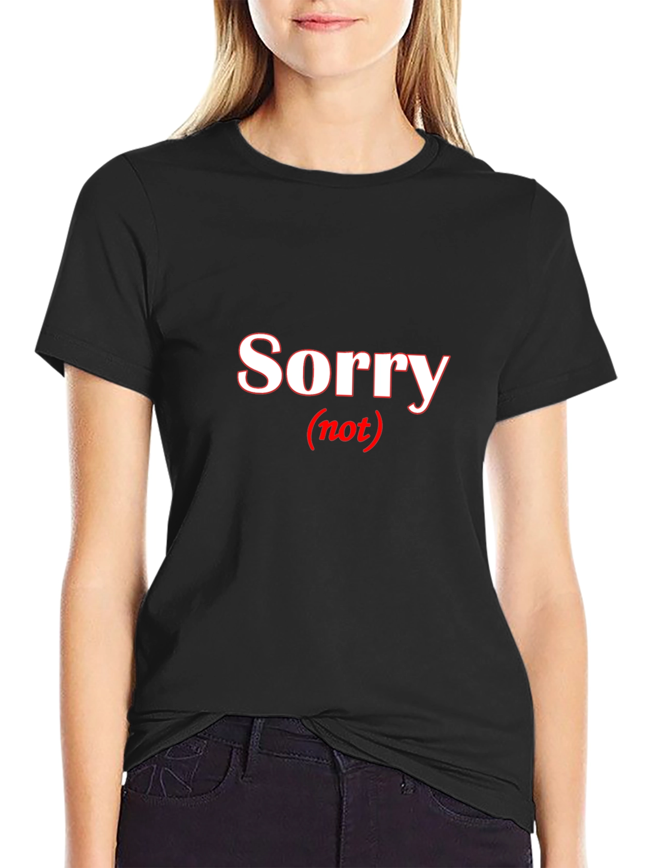 Sorry Not Sorry Black T-Shirt