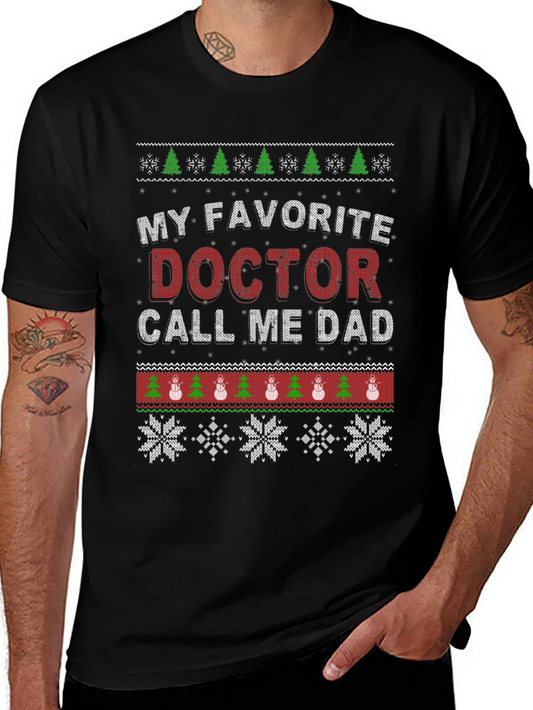 My Favorite Doctor Call Me Dad Ugly Christmas Sweater T-Shirt