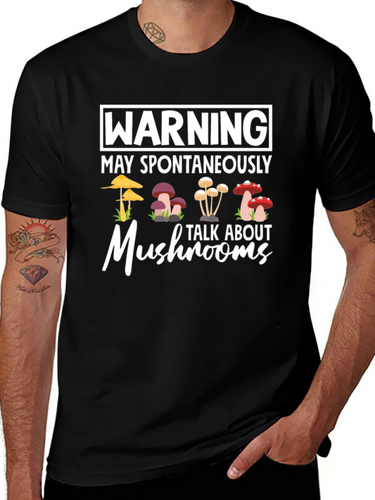 Warning: May Spontaneously Talk About Mushrooms T-Shirt