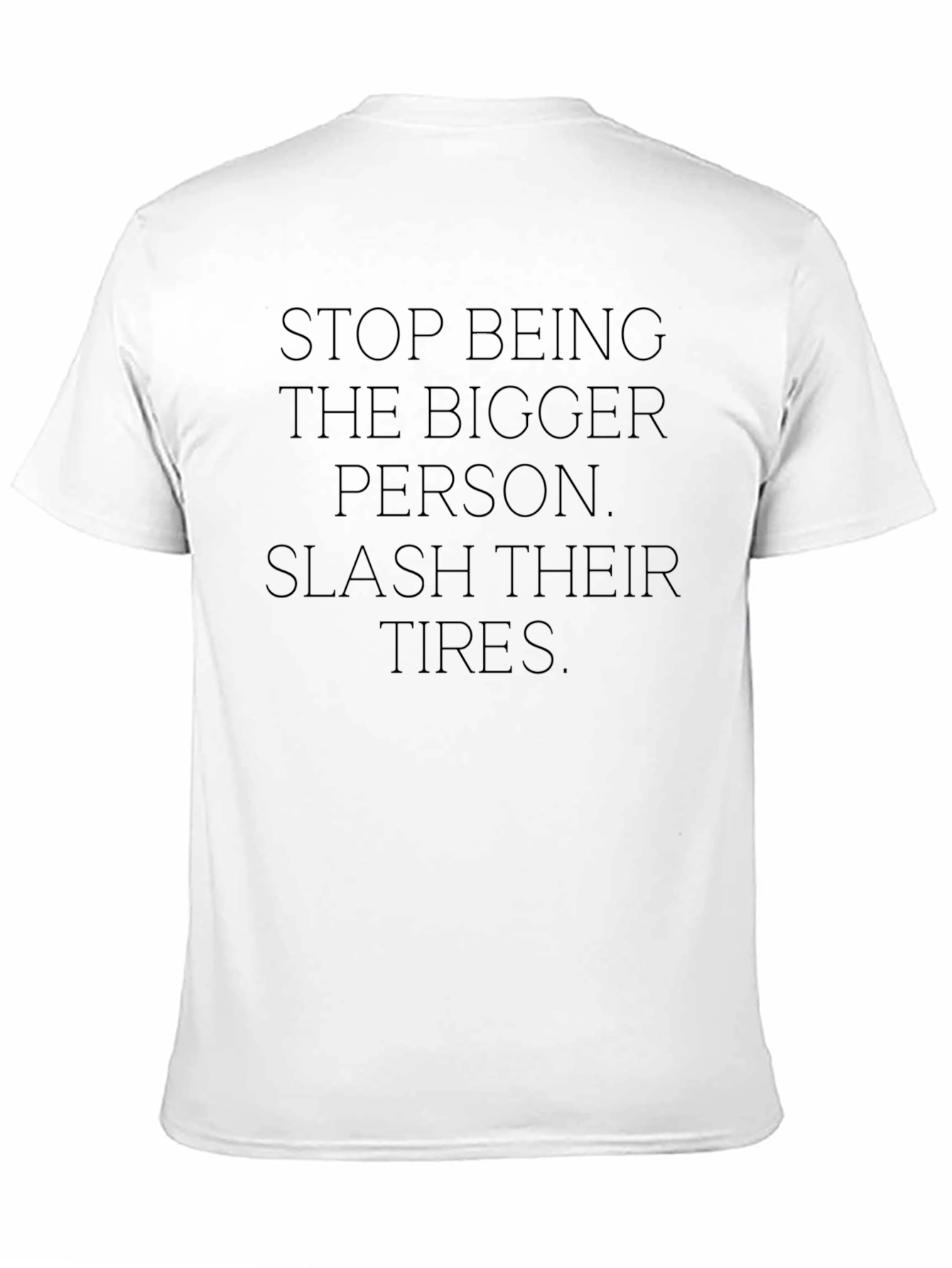 Sarcastic Slogan Tee - Slash Their Tires Black T-Shirt