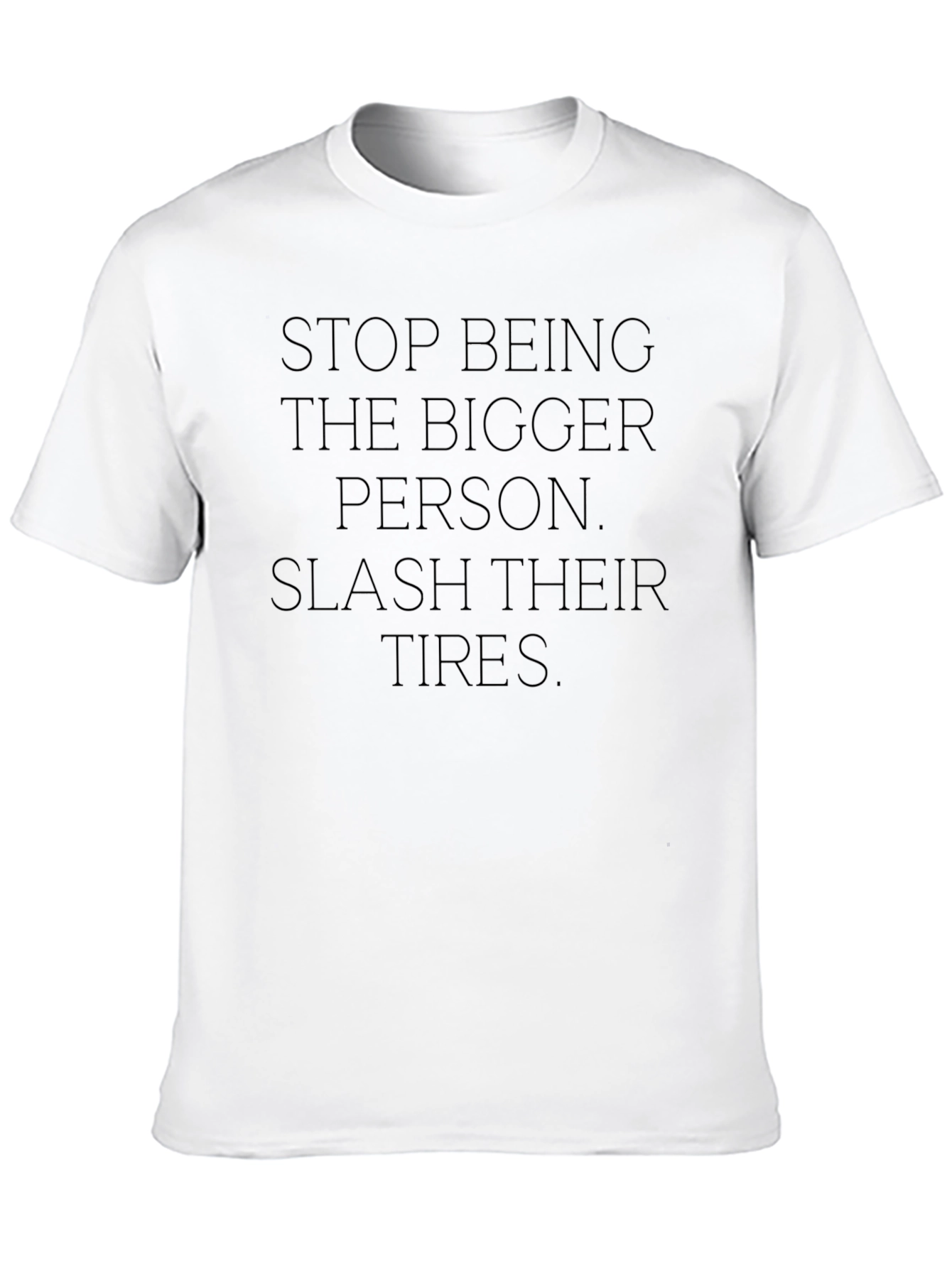Sarcastic Slogan Tee - Slash Their Tires Black T-Shirt