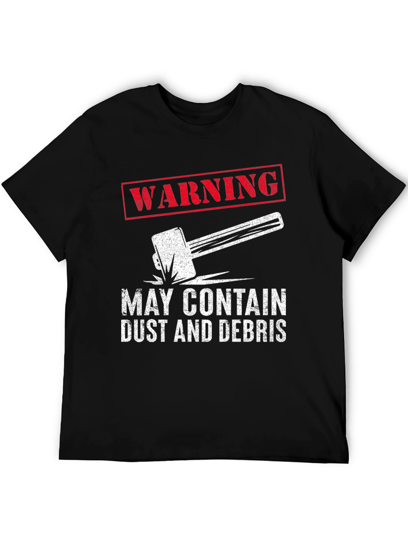 Warning May Contain Dust and Debris T-Shirt