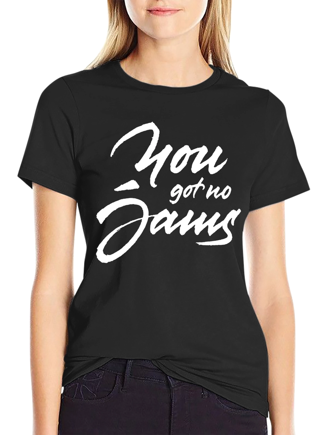 You Got No Jams T-Shirt - Trendy Graphic Tee