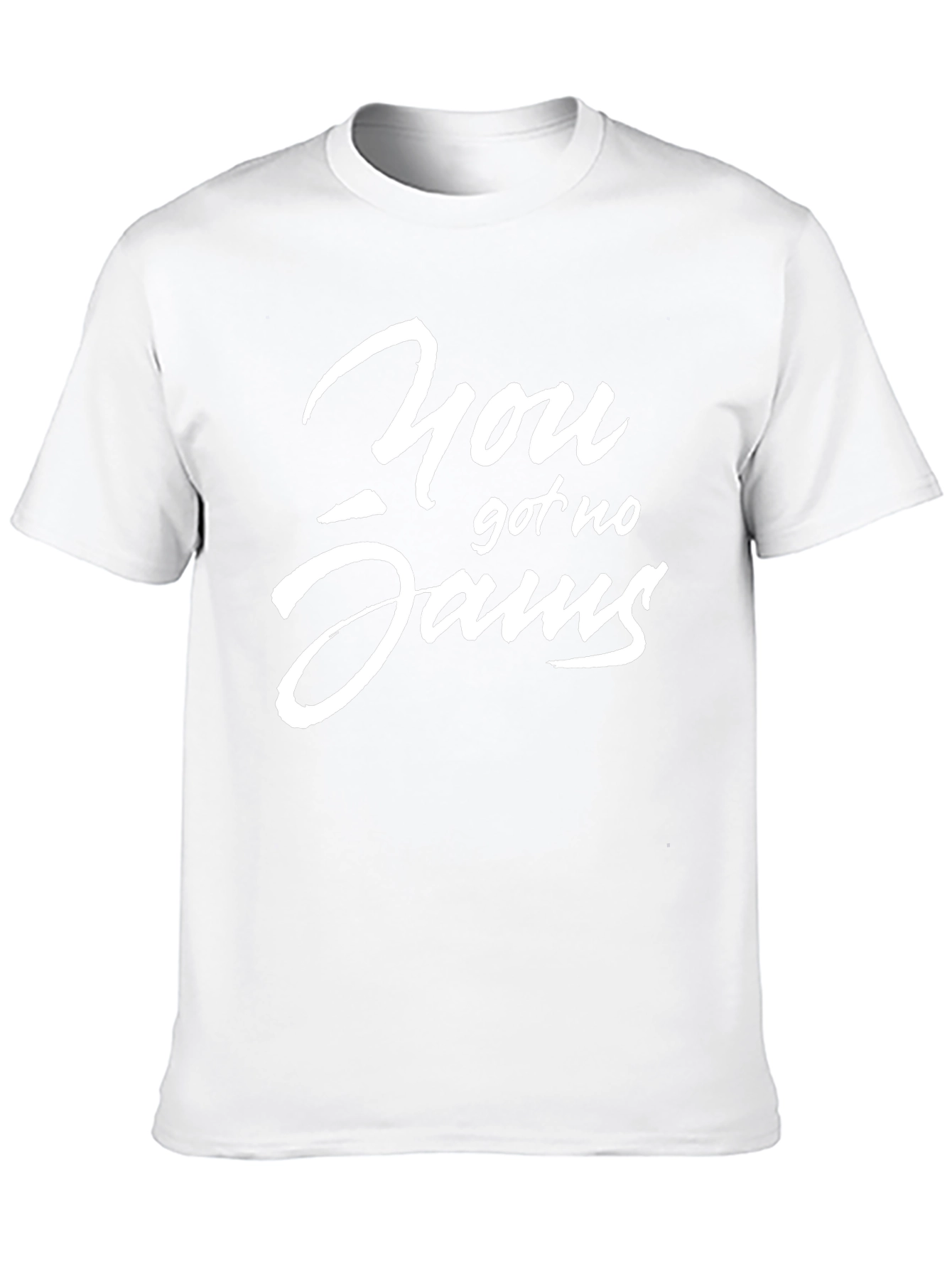 You Got No Jams T-Shirt - Trendy Graphic Tee
